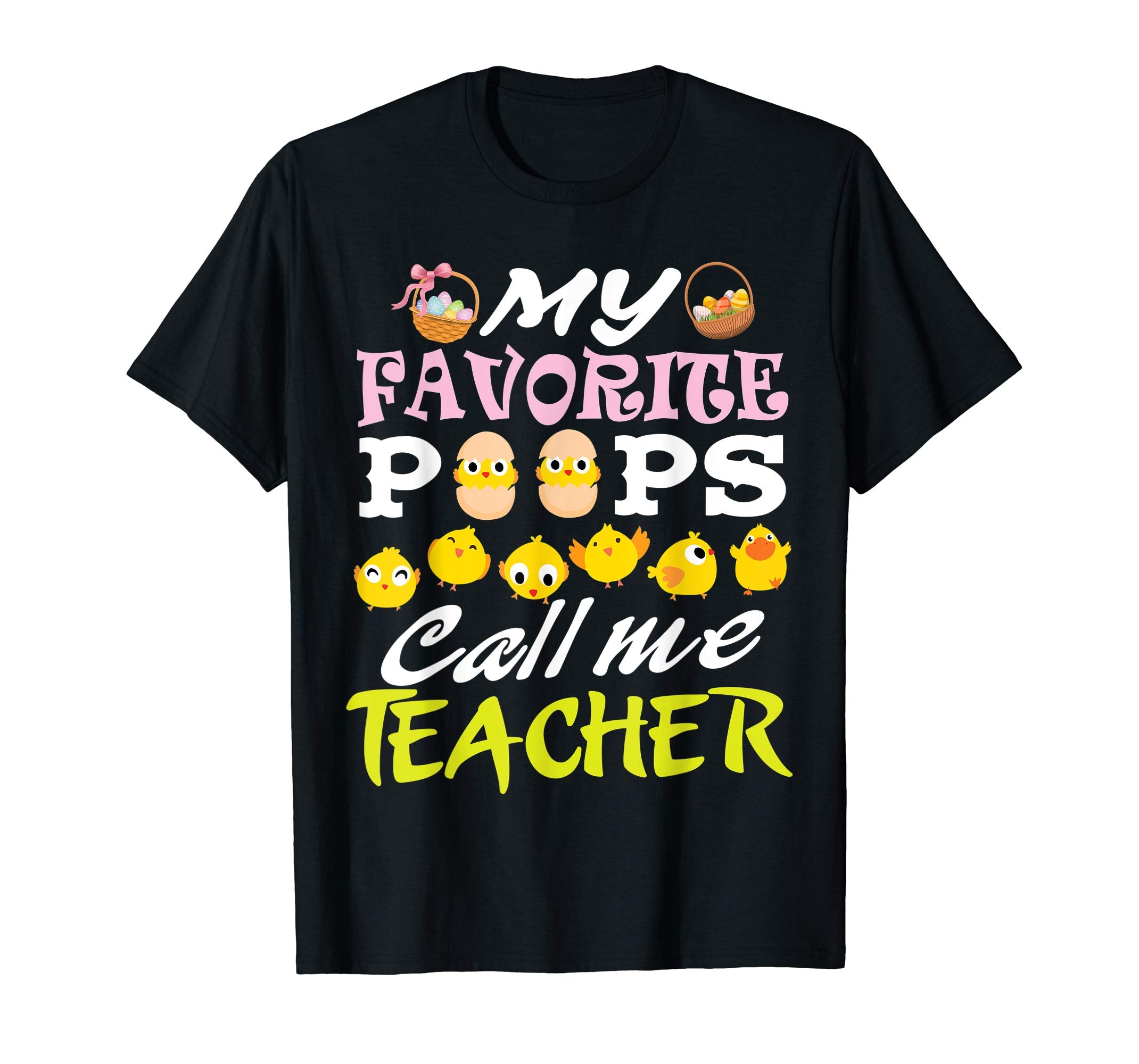 My Favorite Peeps Chicks Call Me Teacher Easter Eggs Shirt