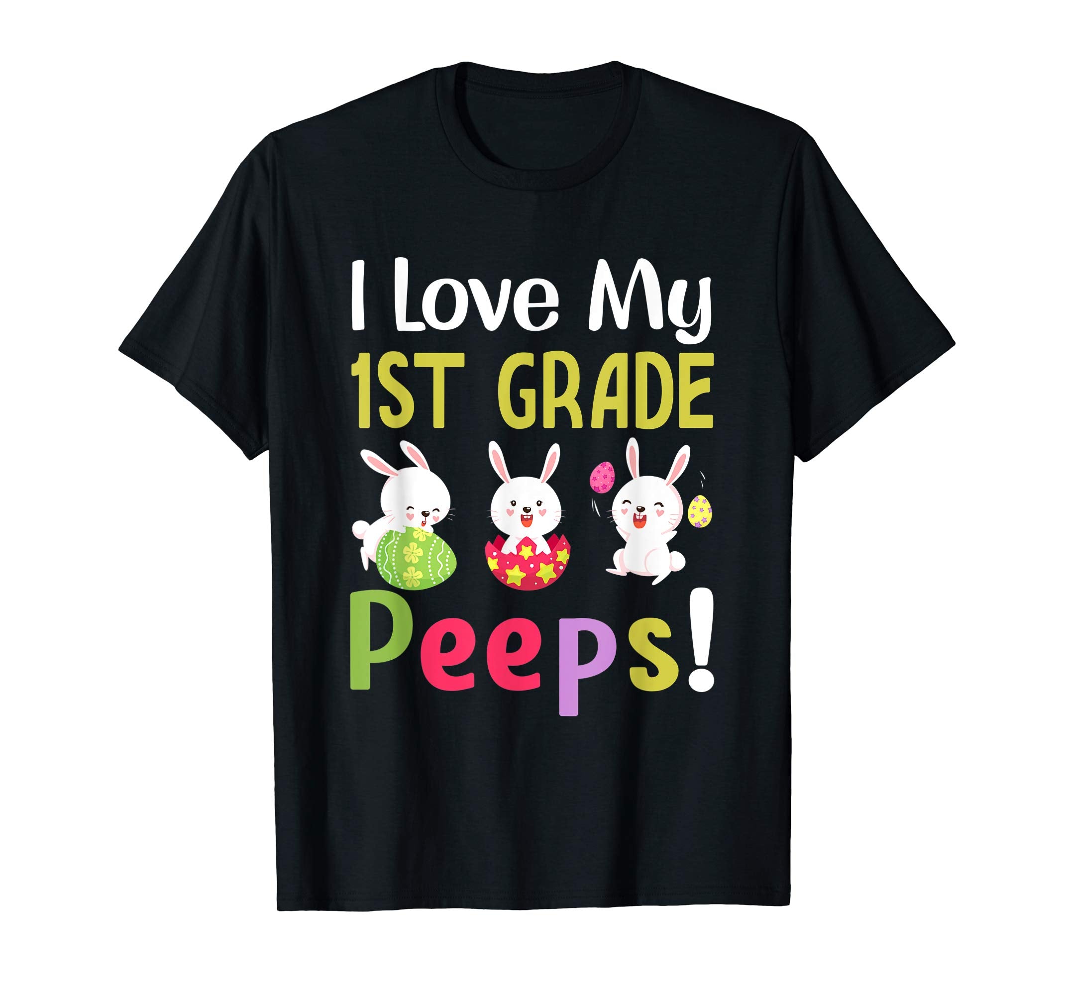 I Love My 1St Grade Peeps Happy Easter Teacher Tshirt