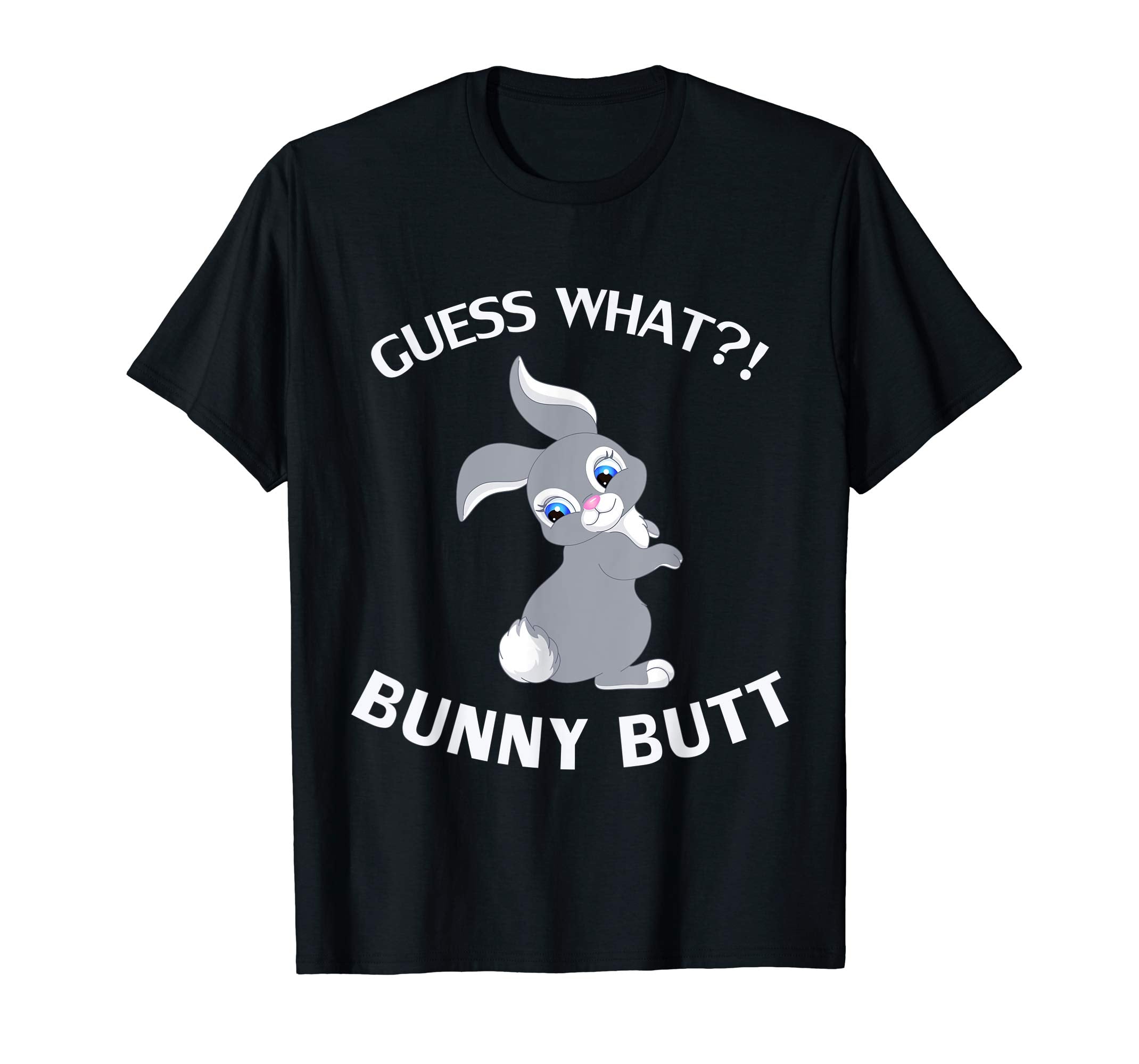 Funny Bunny Butt Easter Rabbit Guess What Bunny Butt Tshirt