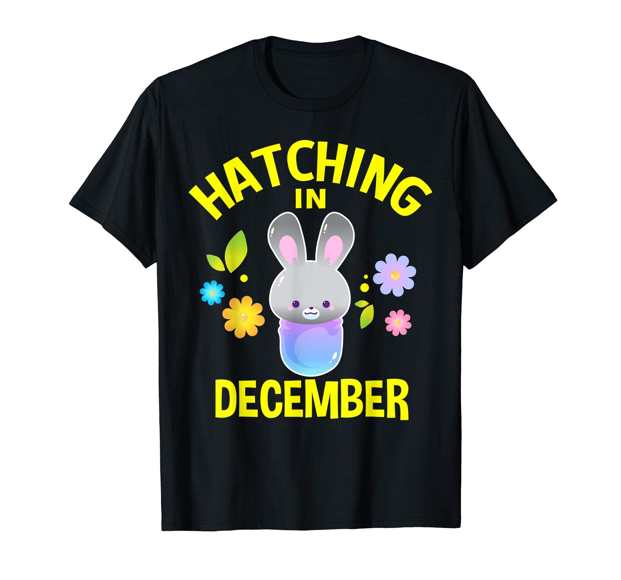 Hatching In December T shirt Pregnancy Bunny Easter Gifts