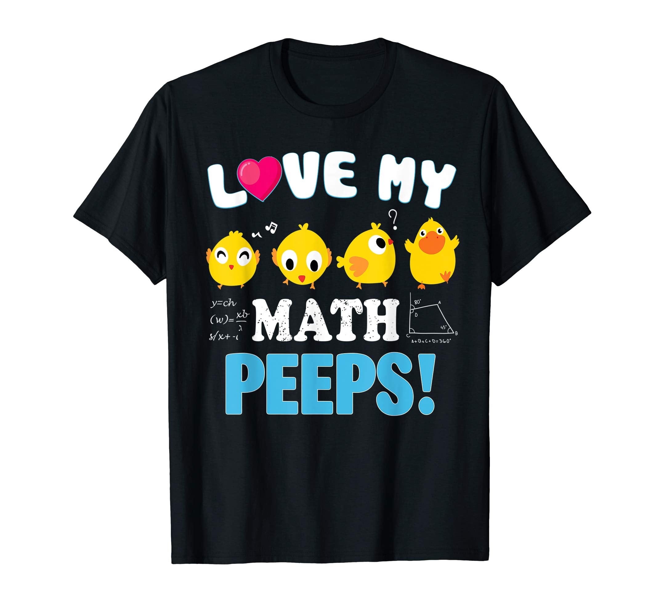 I Love My Math Peeps Chicks Happy Easter Teacher Shirt