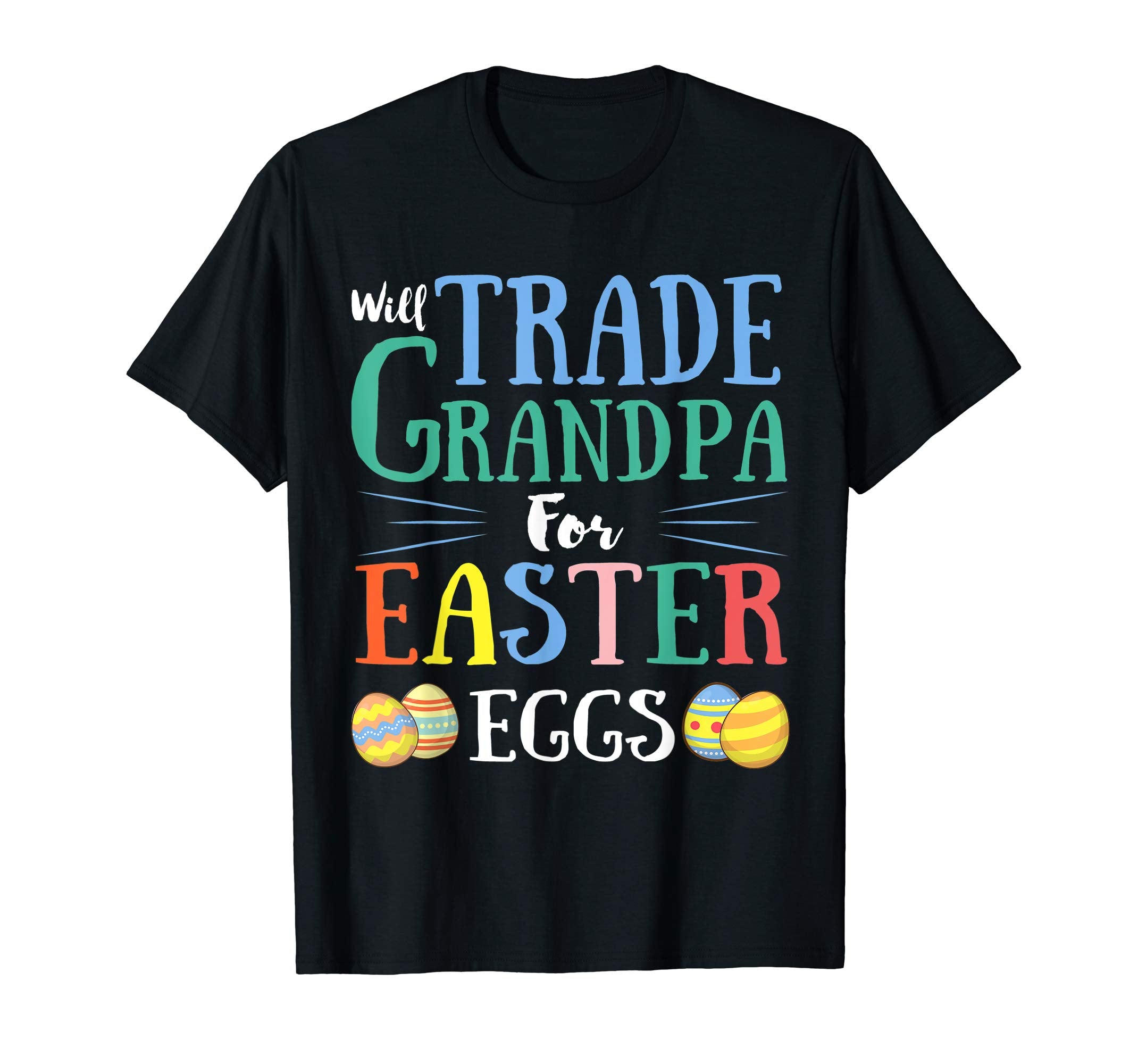 Will Trade Grandpa Easter Eggs Gift. Funny Kids Easter Shirt