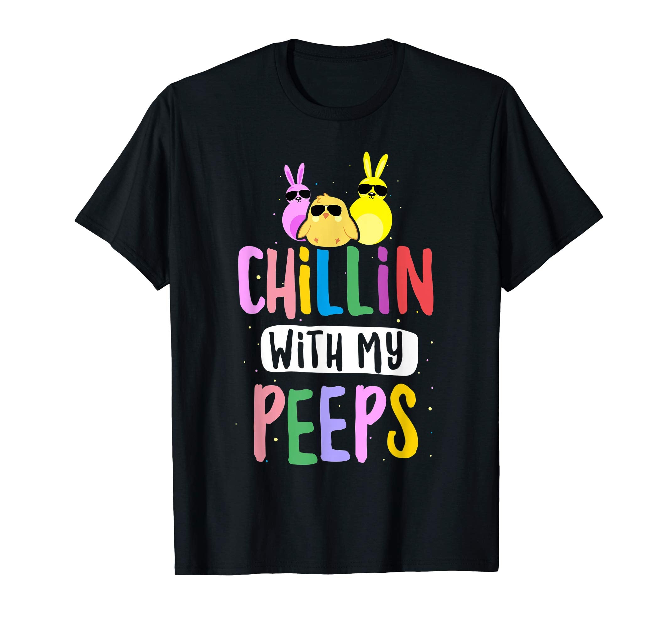 Chillin with My Peeps Easter Bunny Gift T-shirt