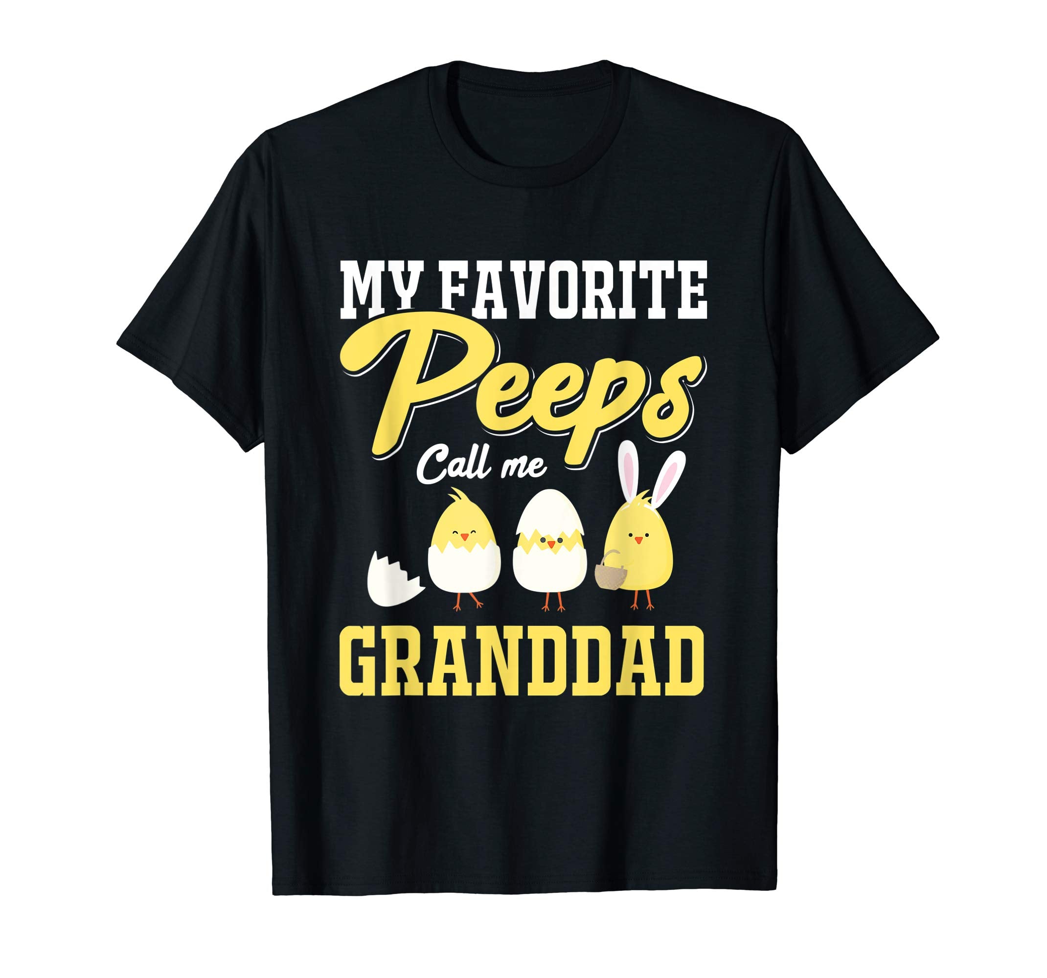 My Favorite Peeps Call Me Granddad Happy Easter T-Shirt