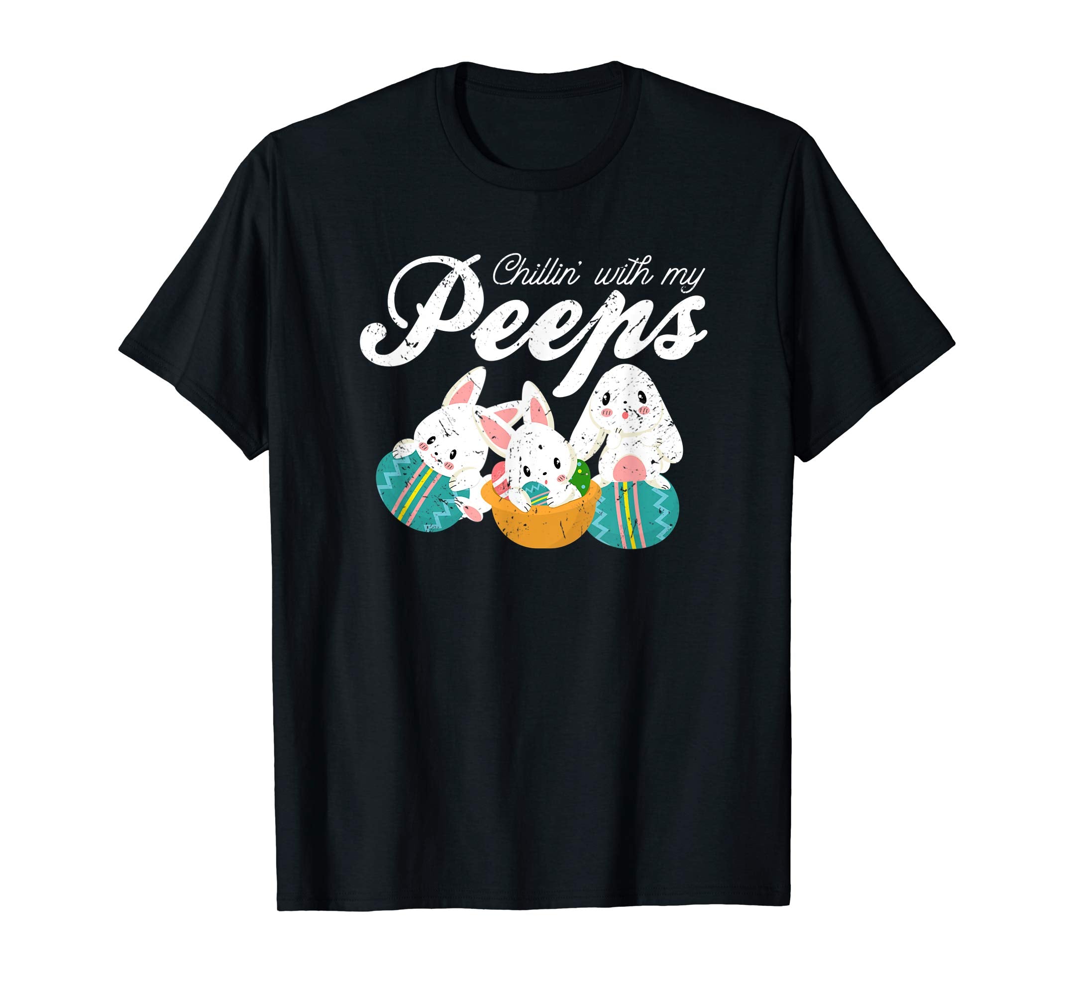 Chillin' With My Peeps Easter Bunny Christian T-Shirt