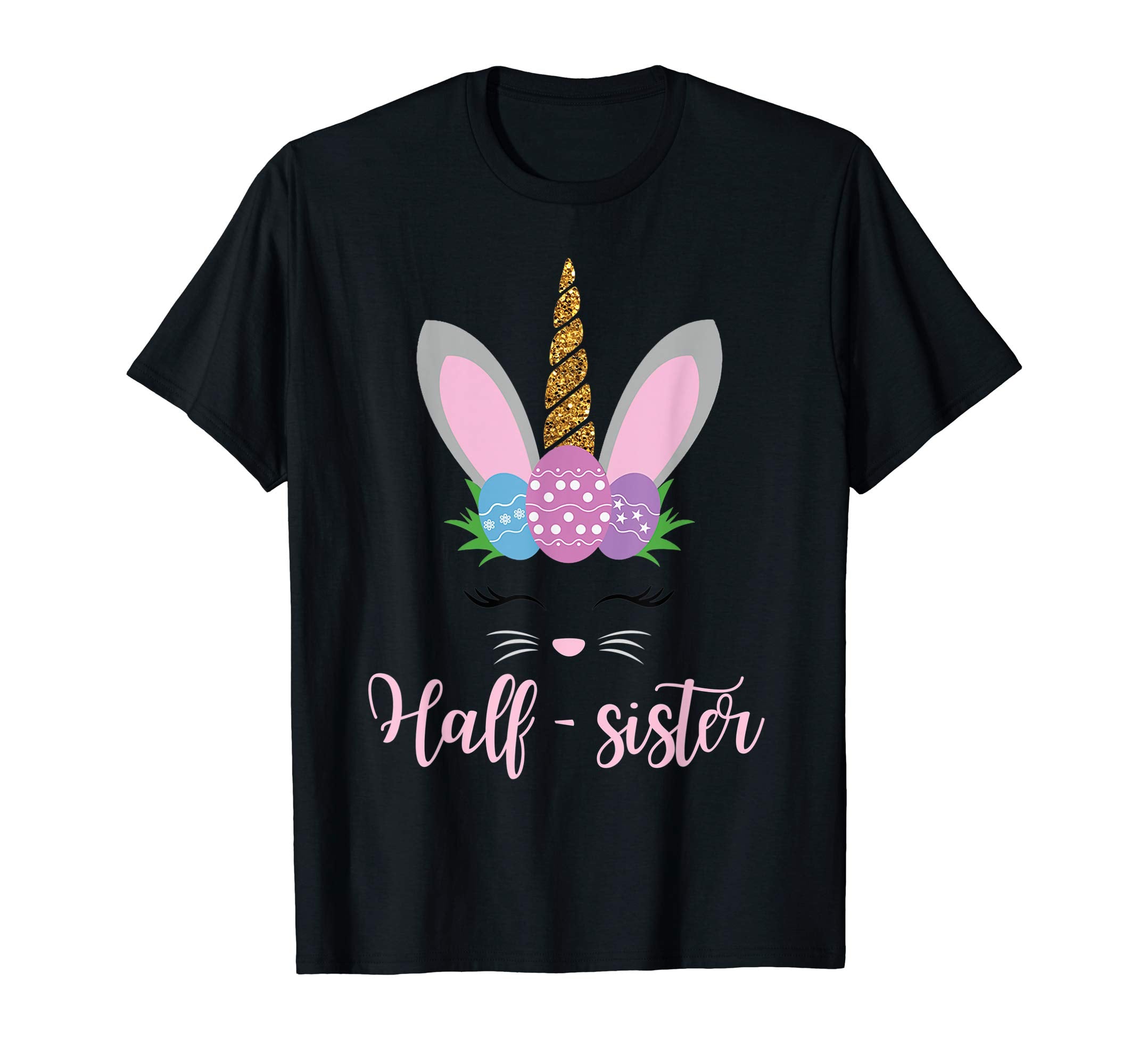 Half Sister Easter Bunny Unicorn T-Shirt Funny Bunnies Gift