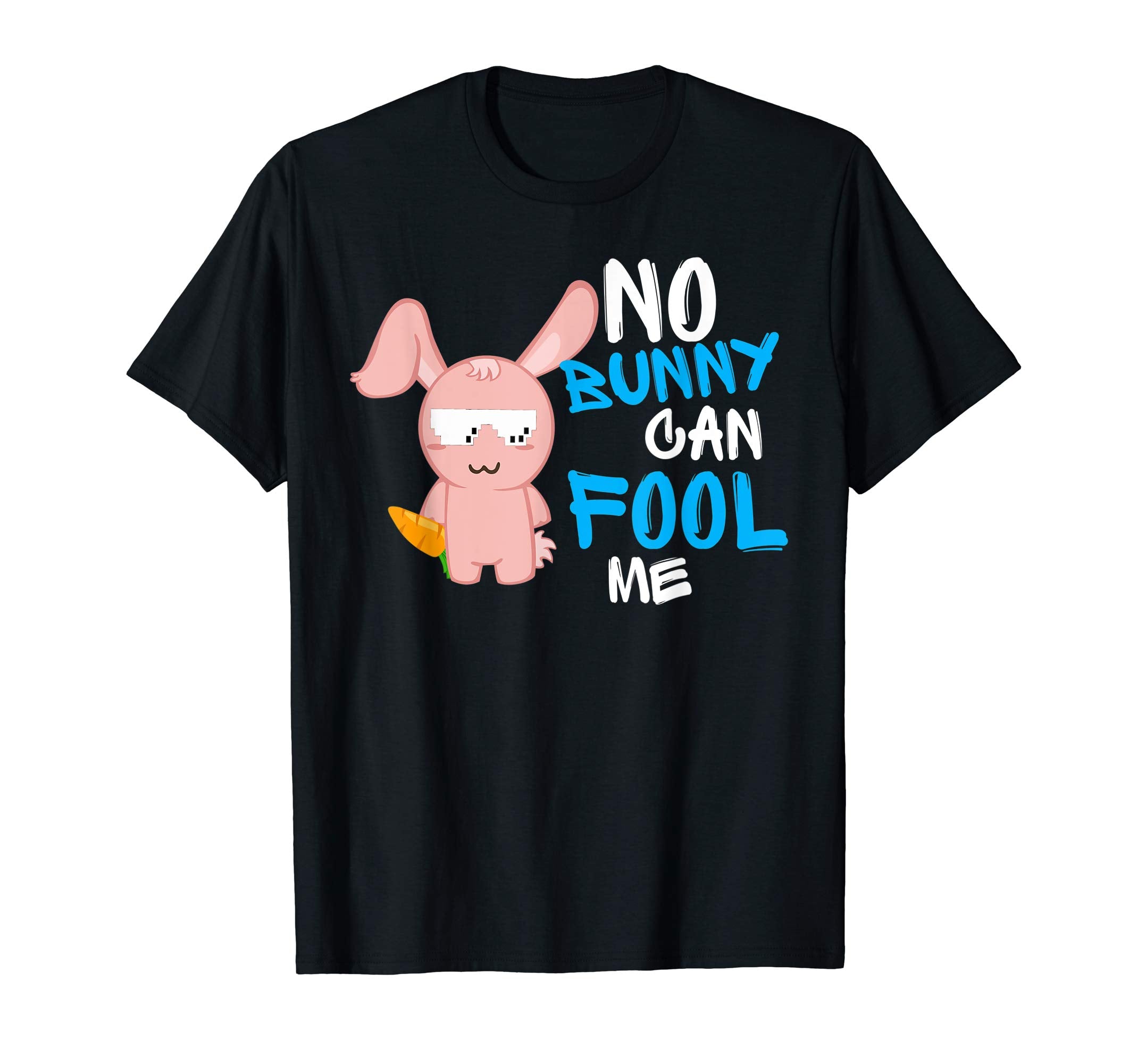 No Bunny Can Fool Me TShirt - Cute Easter Hare 2018 Gift