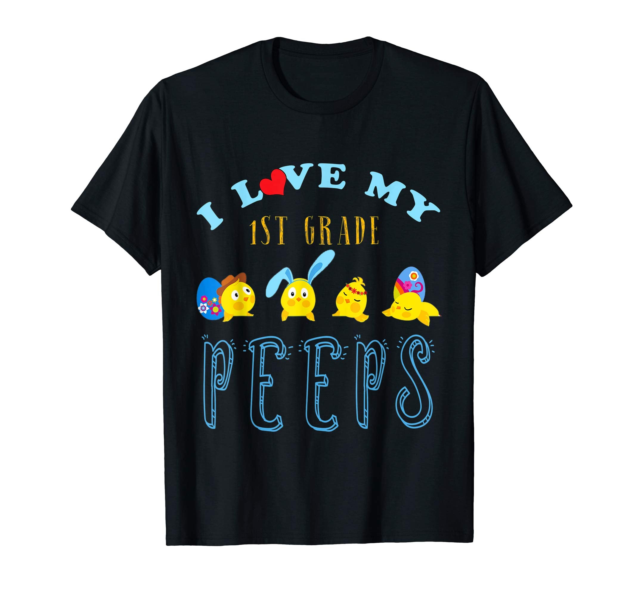 I Love my 1st Grade Peeps Easter First Grade Teacher Shirt