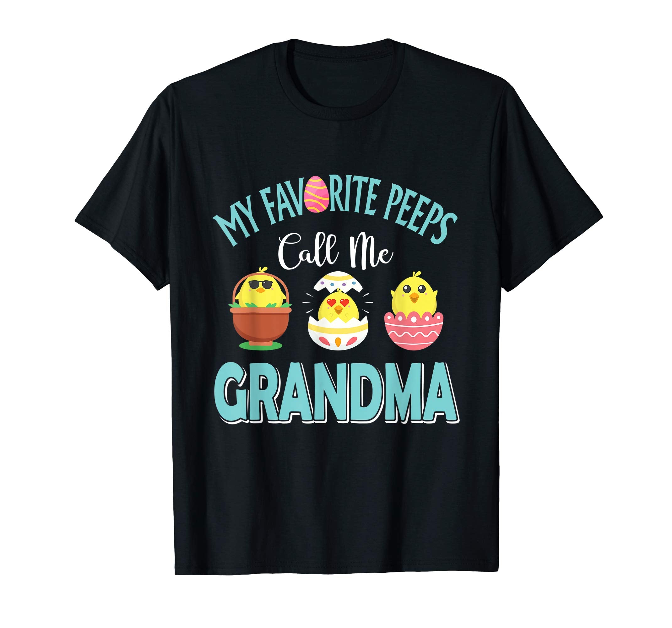 My Favorite Peeps Chicks Call Me Grandma Easter Shirt