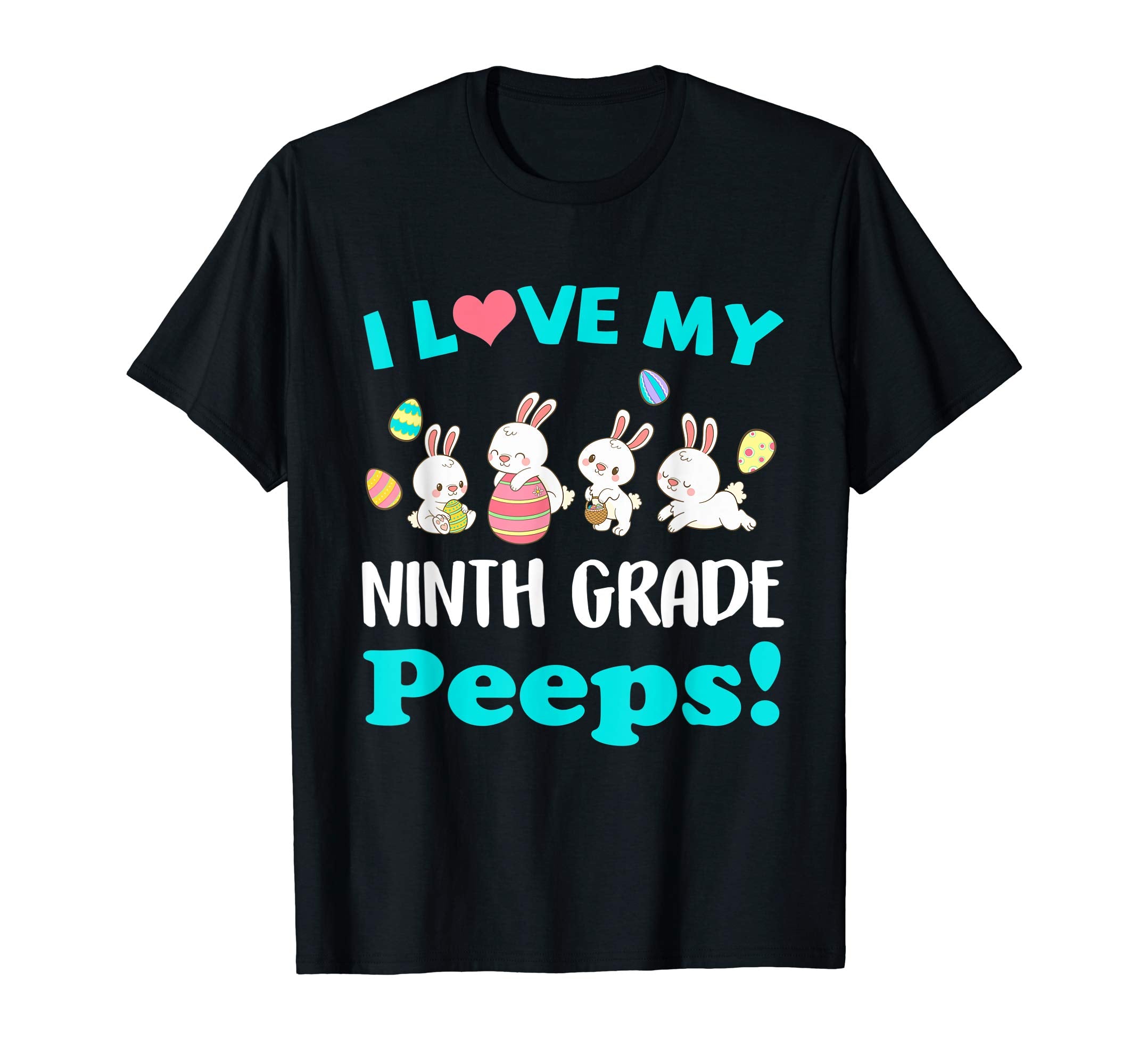 I Love My Ninth Grade Peeps Easter Day T-Shirt