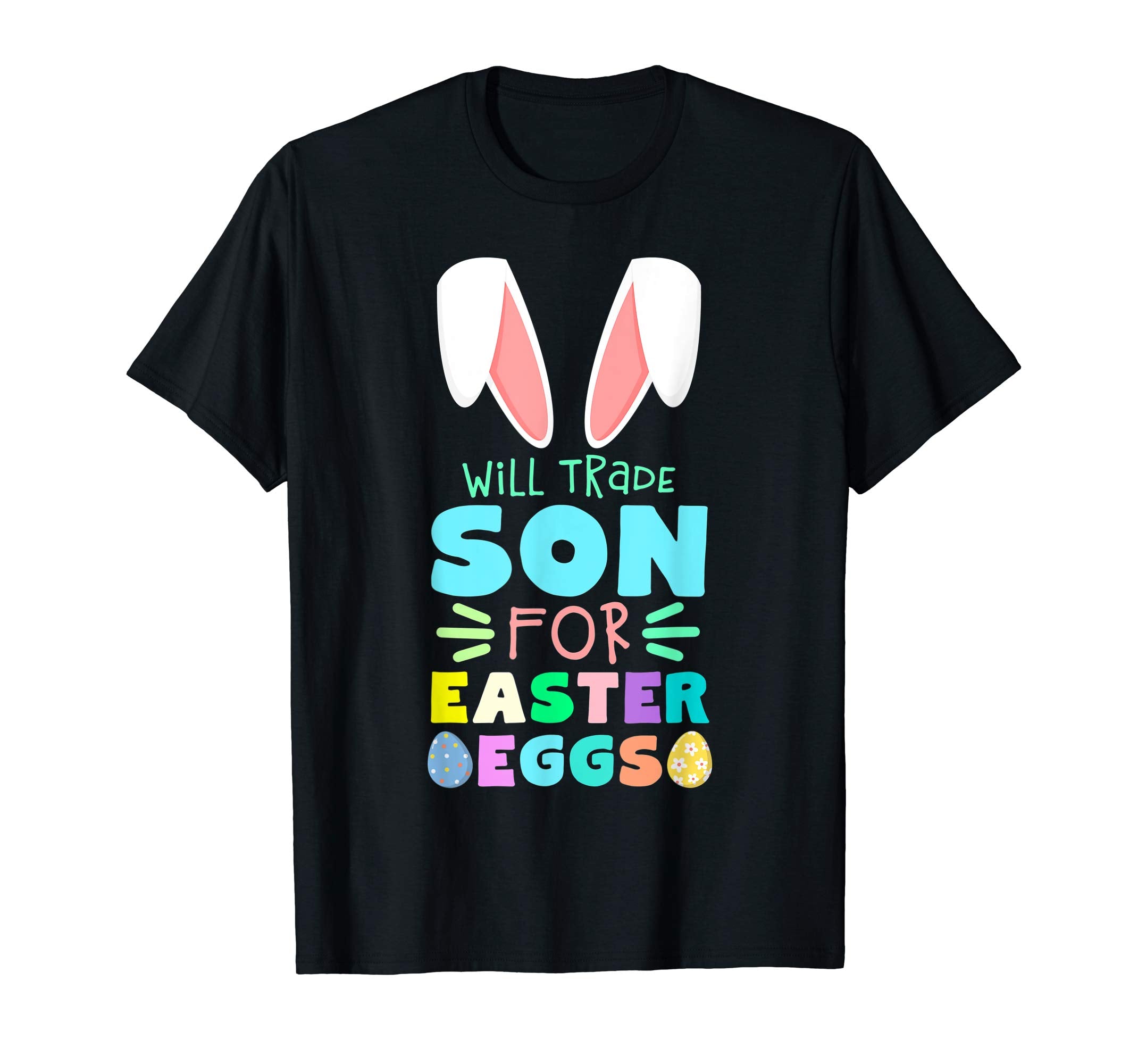 Will Trade Son For Eggs Happy Easter Kids Boys Girls T Shirt