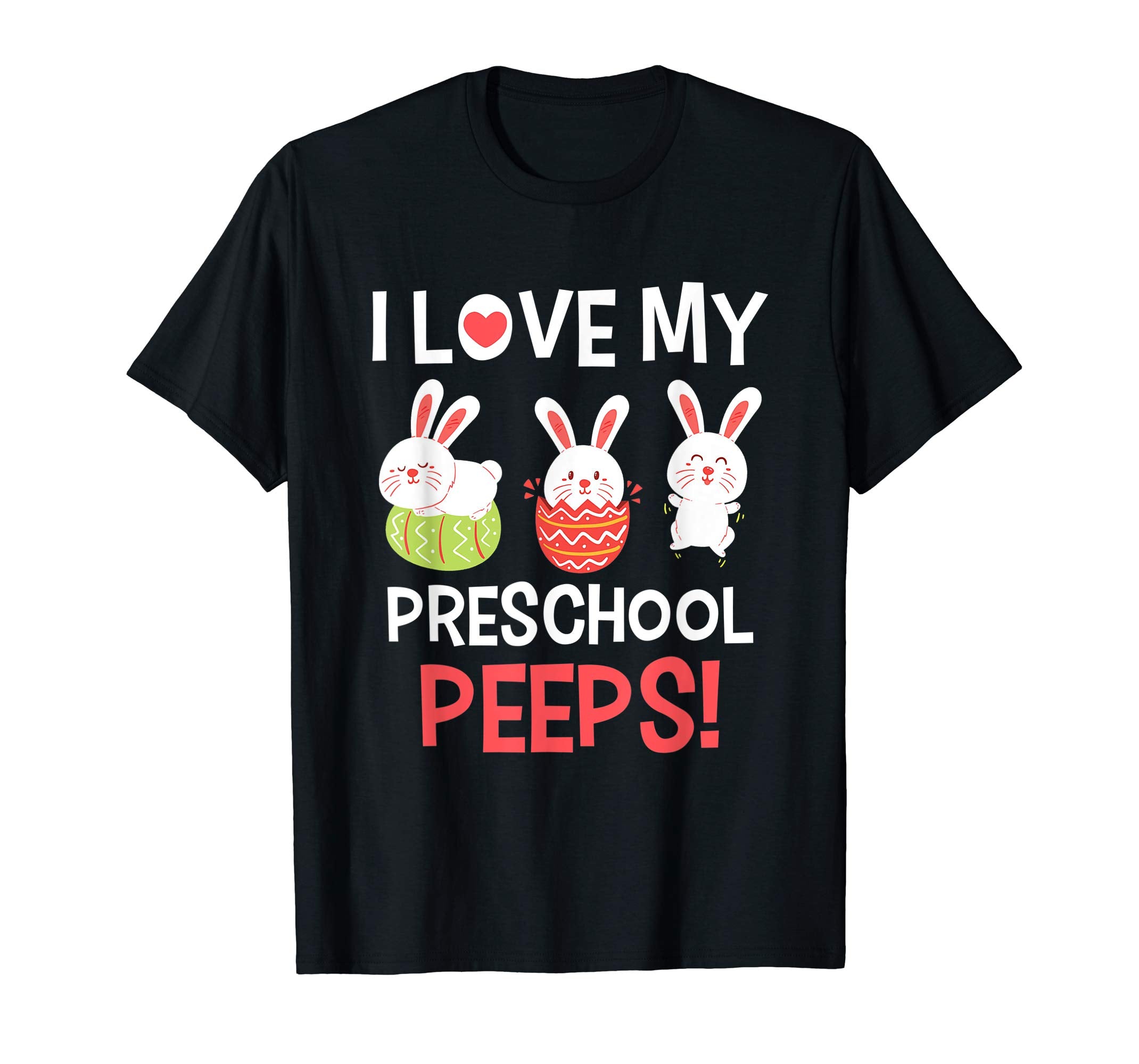 I Love My Preschool Peeps Bunnies Easter Teacher Shirt