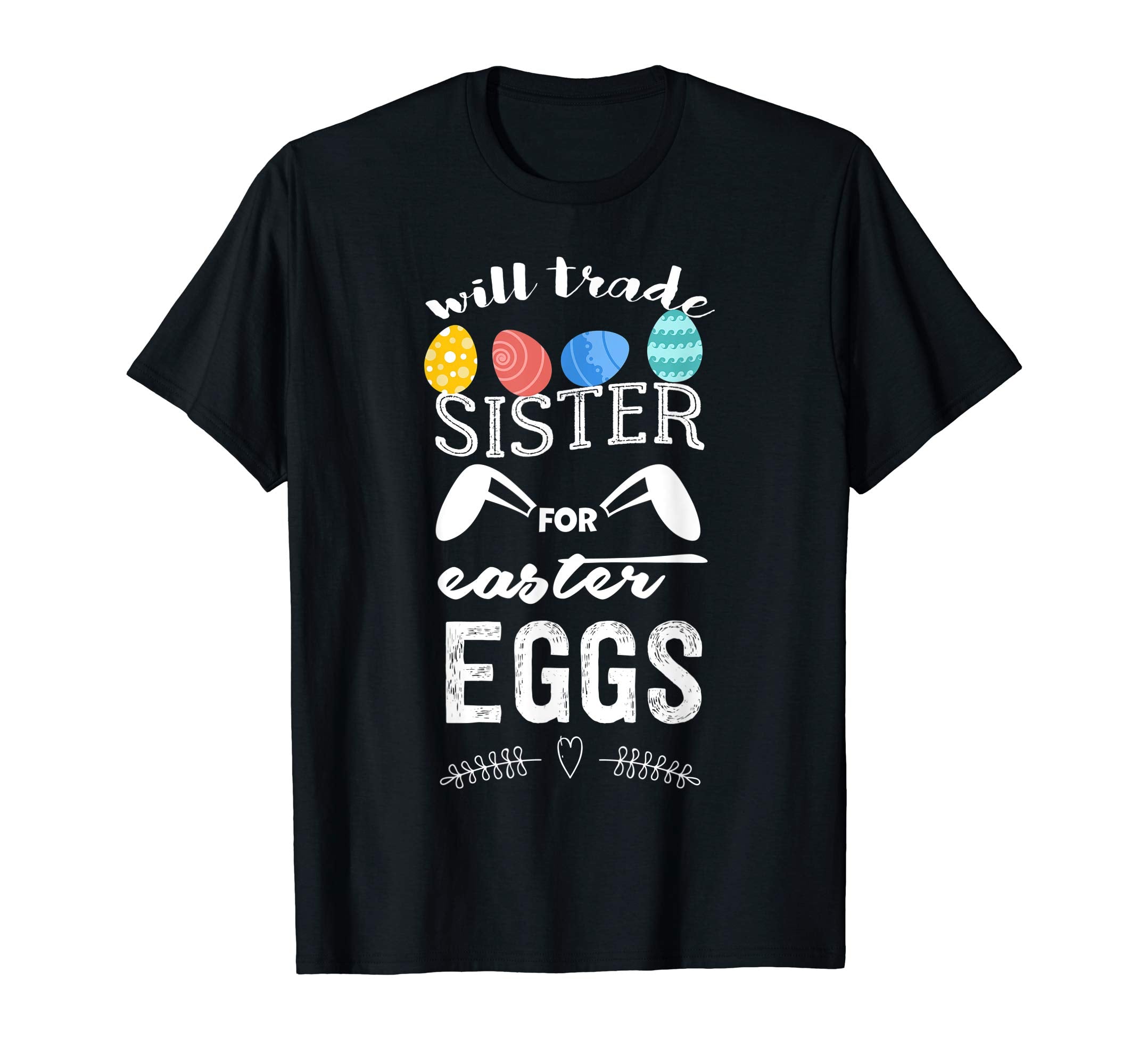 Will Trade Sister For Easter Egg T-Shirt Funny Easter Bunny
