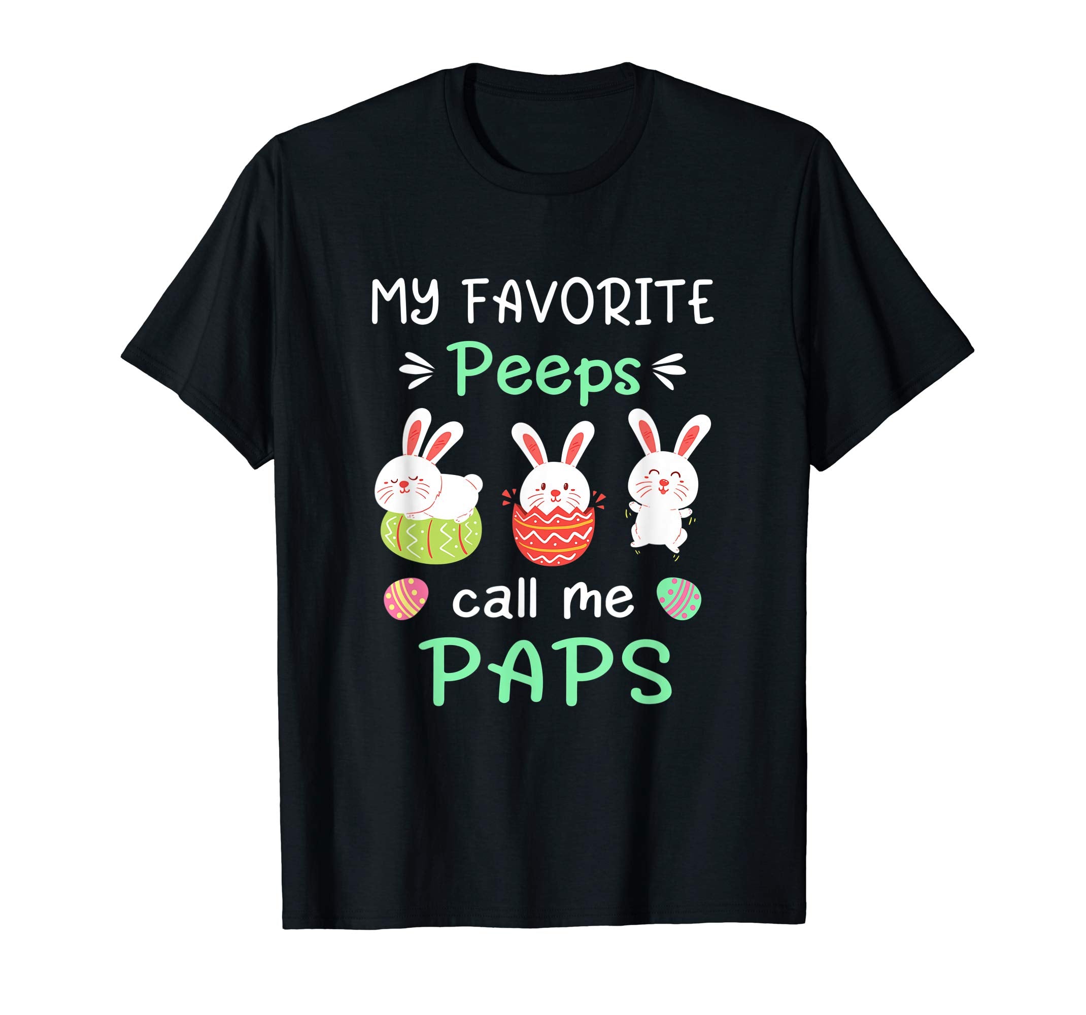My Favorite Peeps Call Me Paps Shirt Happy Easter Day
