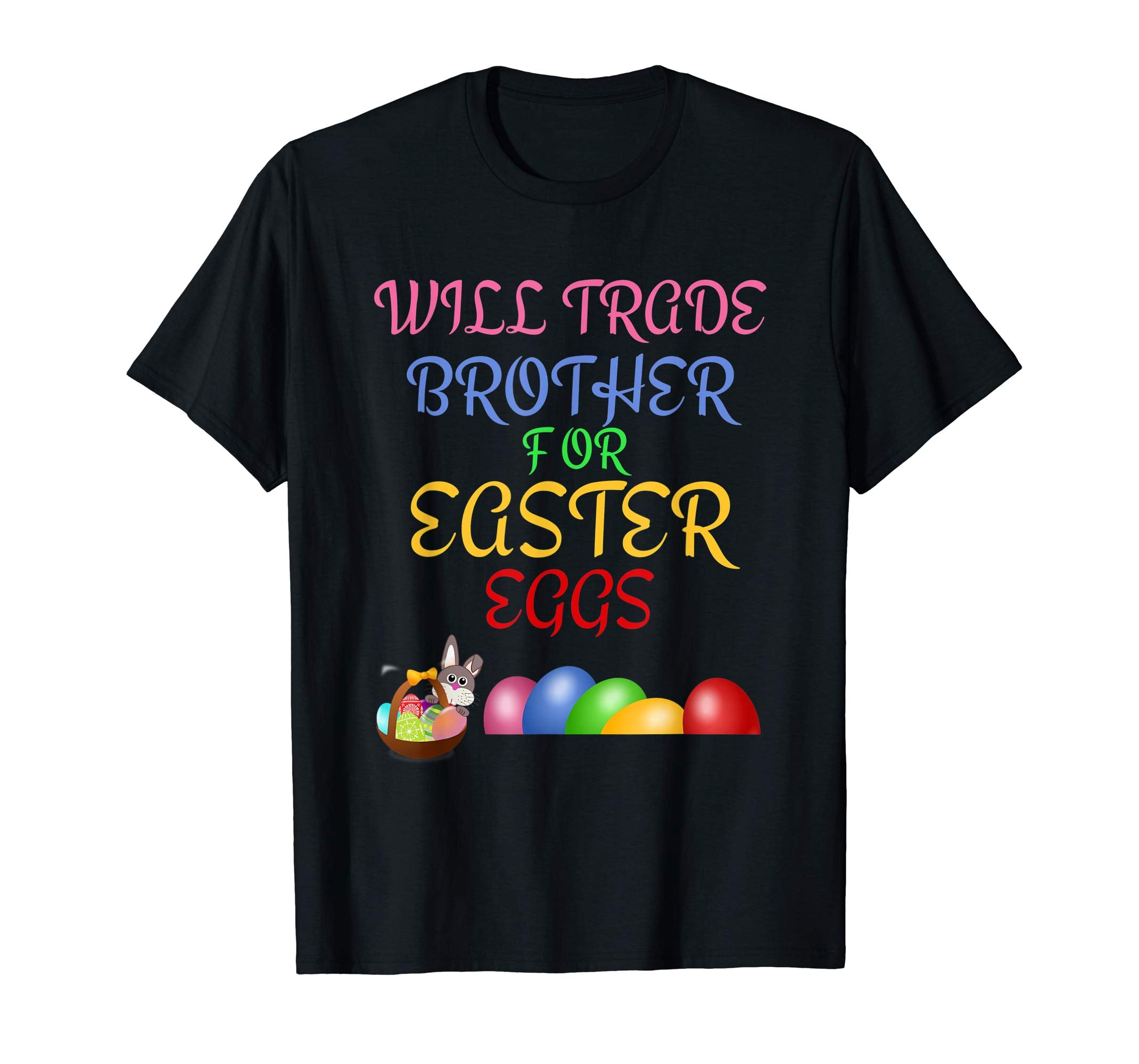 Will Trade Brother for Easter Eggs Easter Shirt Girls Boys