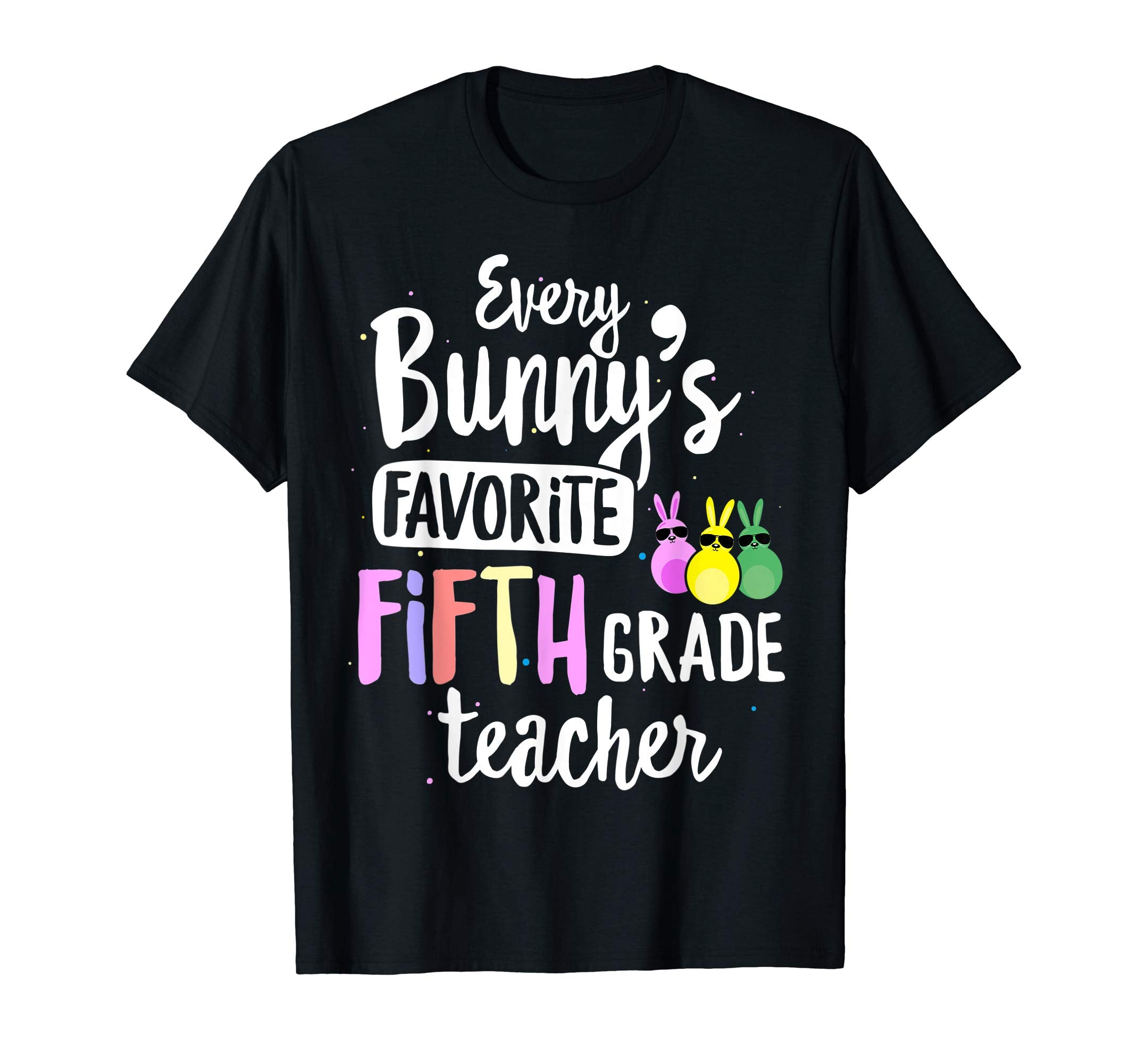 Every Bunny's Favorite 5th Grade Teacher Easter Gift T-shirt