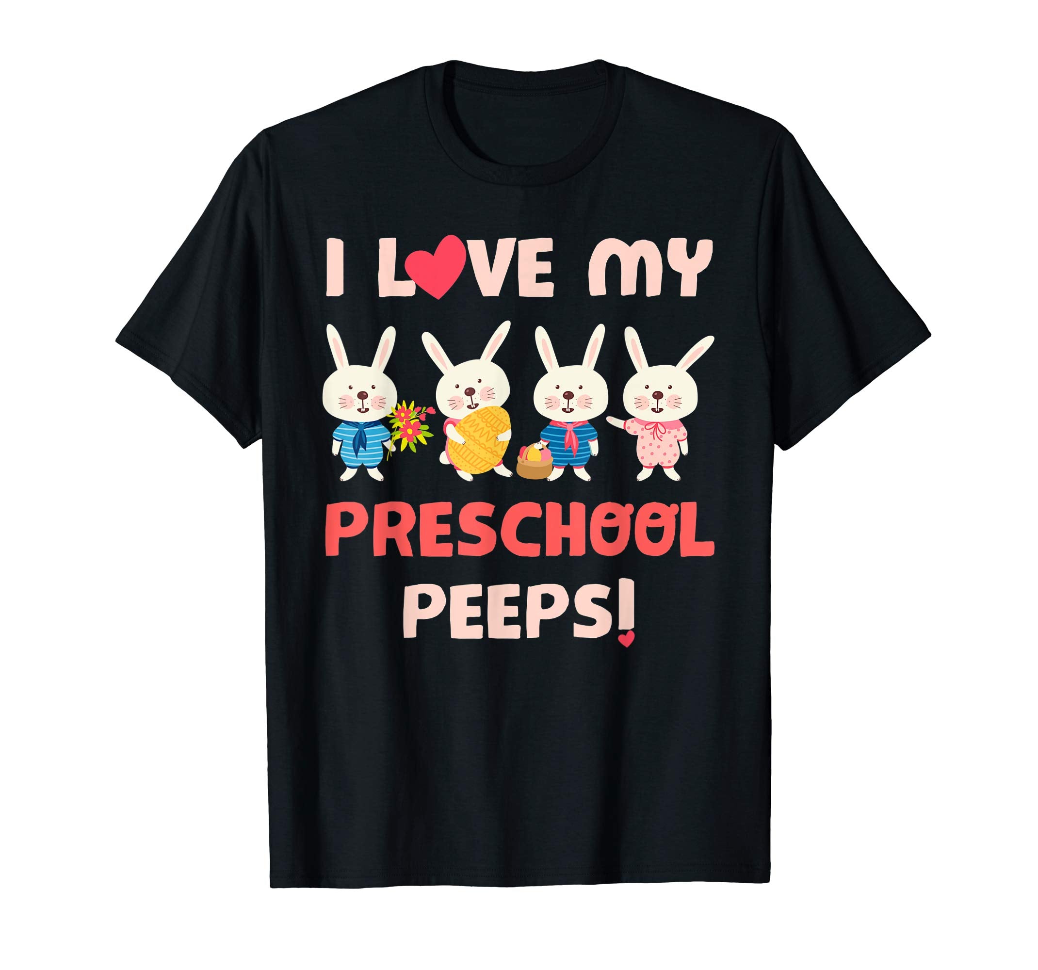 I Love My Preschool Peeps Bunnies Easter Teacher T-Shirt