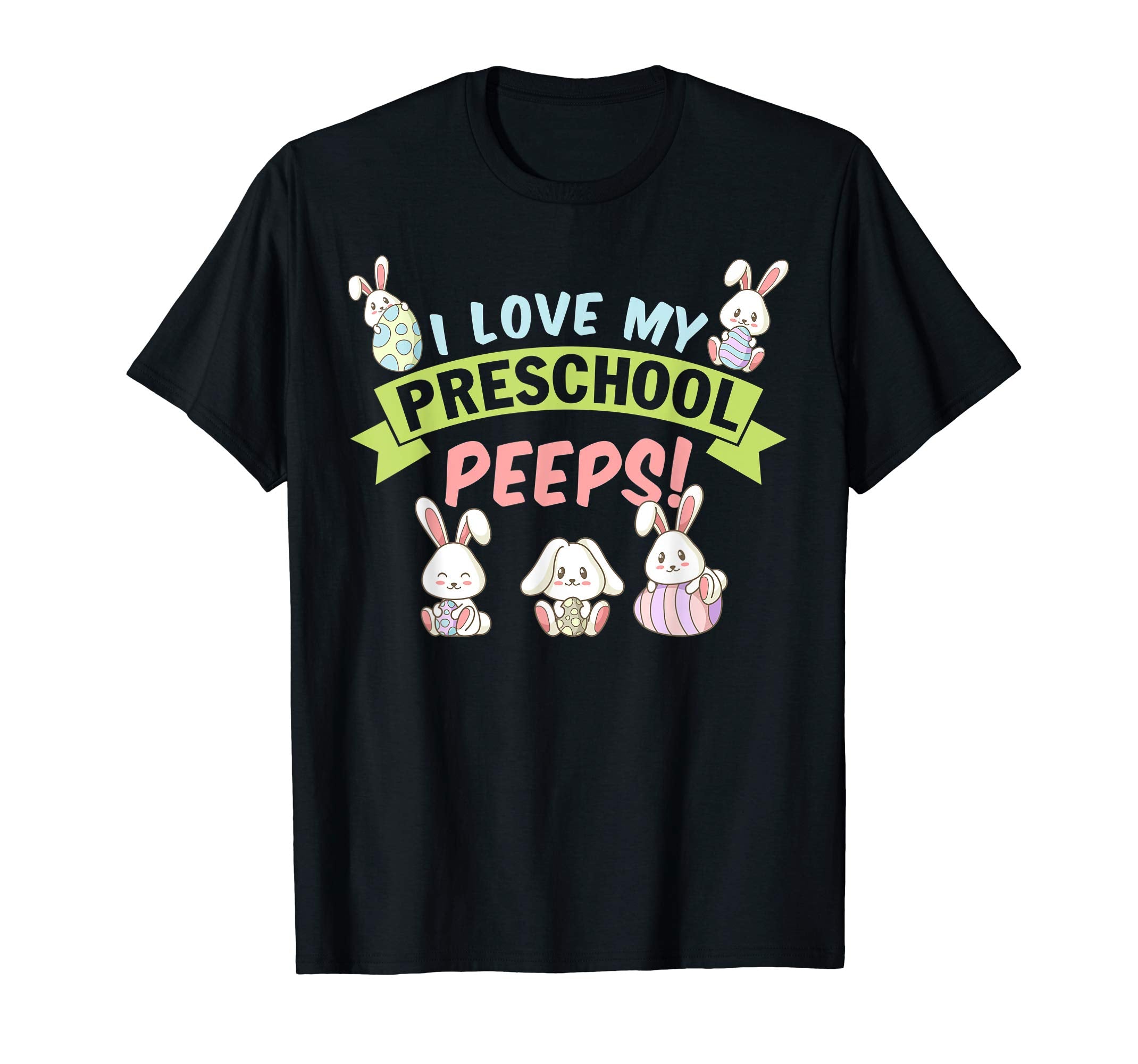I Love My Preschool Peeps Bunnies Easter Teacher Shirt