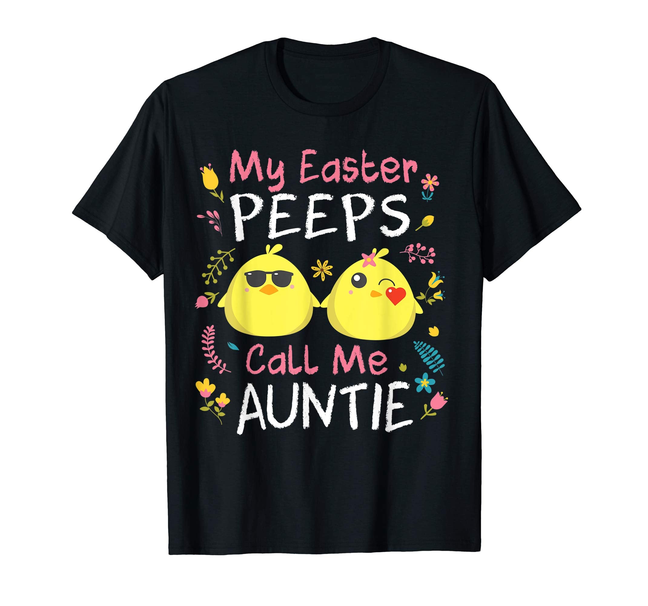 My Easter Peeps Chicks Call Me Auntie Happy Easter Shirt