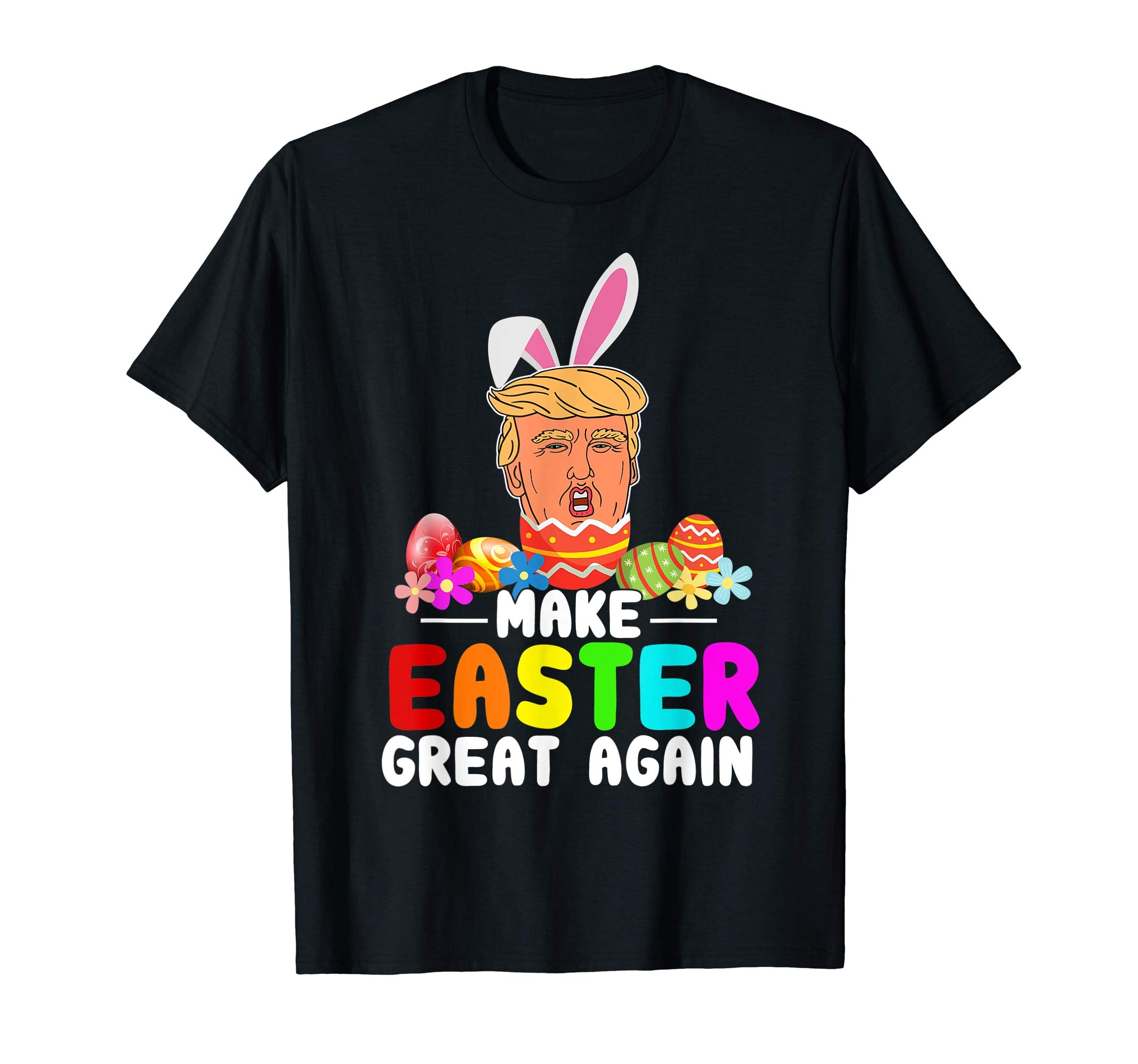 Funny Trump Make Easter Great Again T-Shirt Men Women Kids