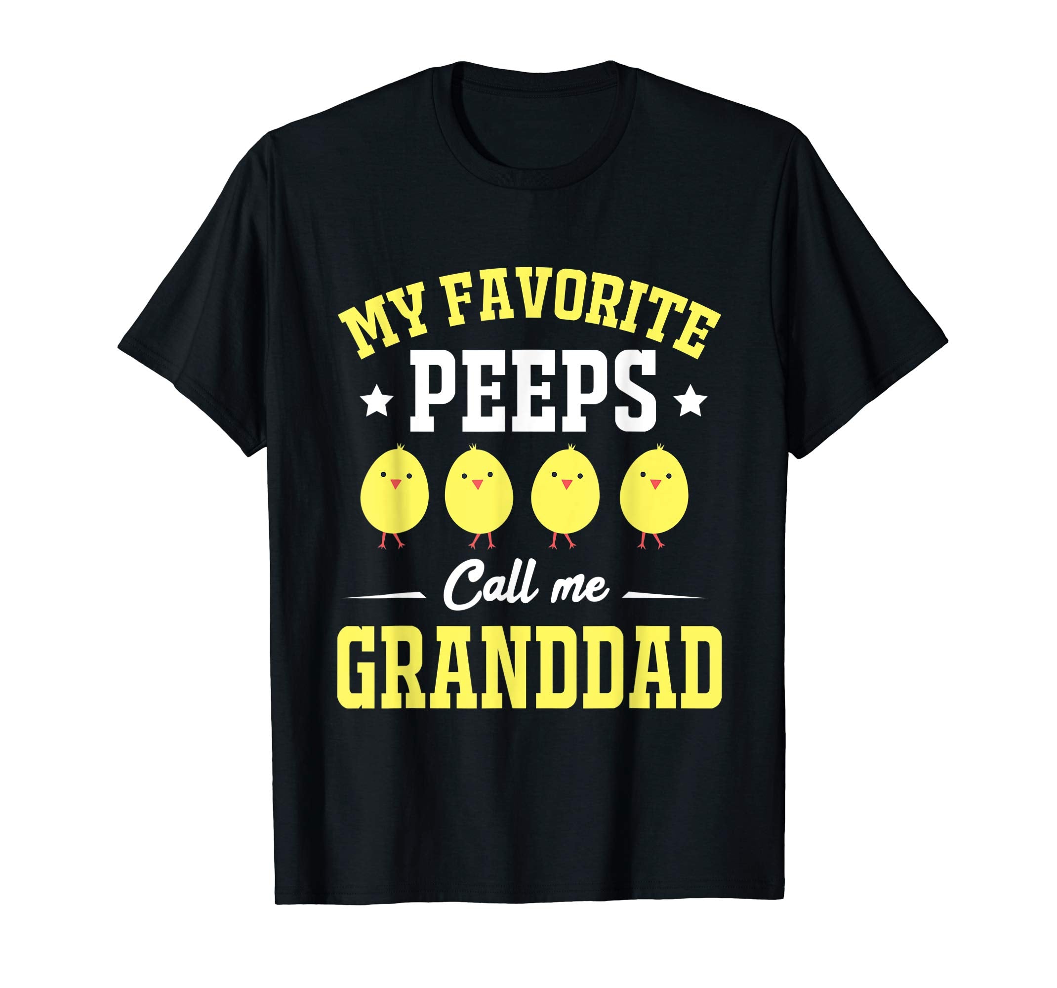 My Favorite Peeps Call Me Granddad Easter Day T-Shirt