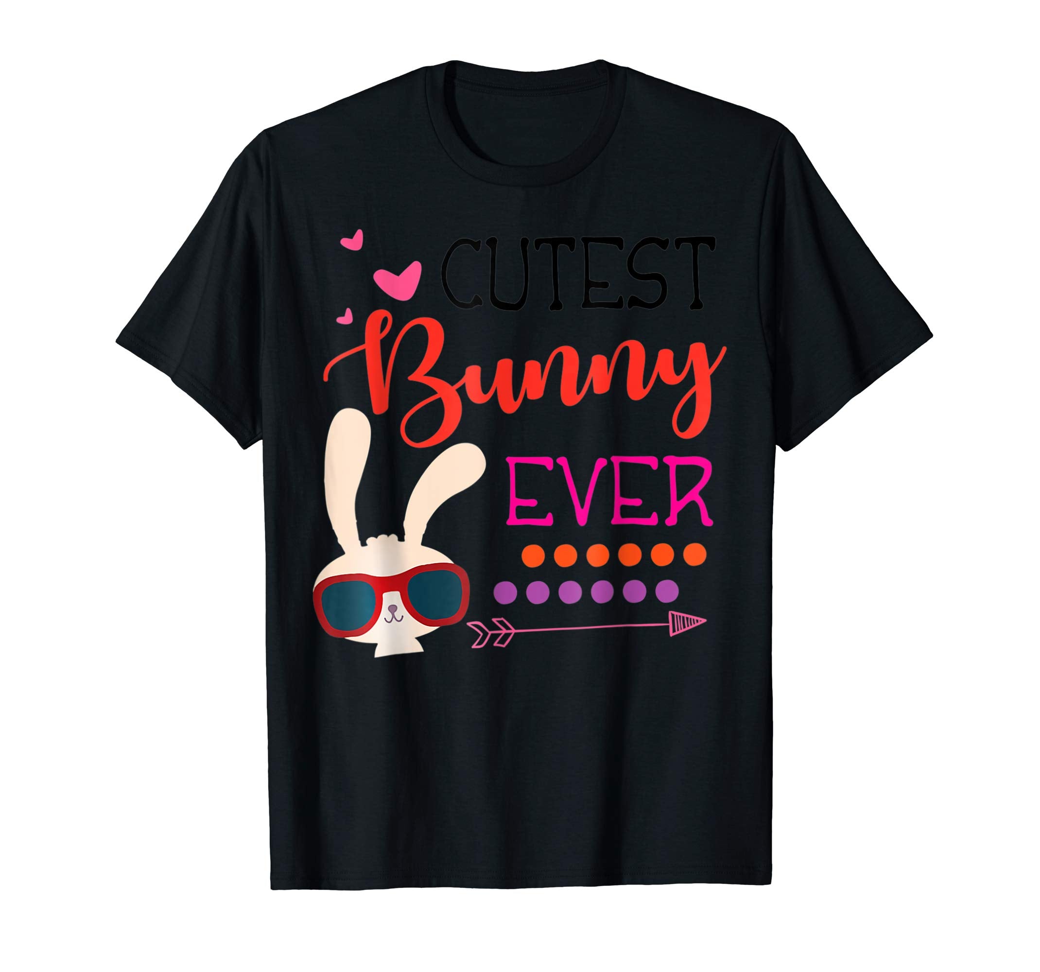 Hearts Arrow Cutest Bunny Ever Happy Easter Day Lover Shirt