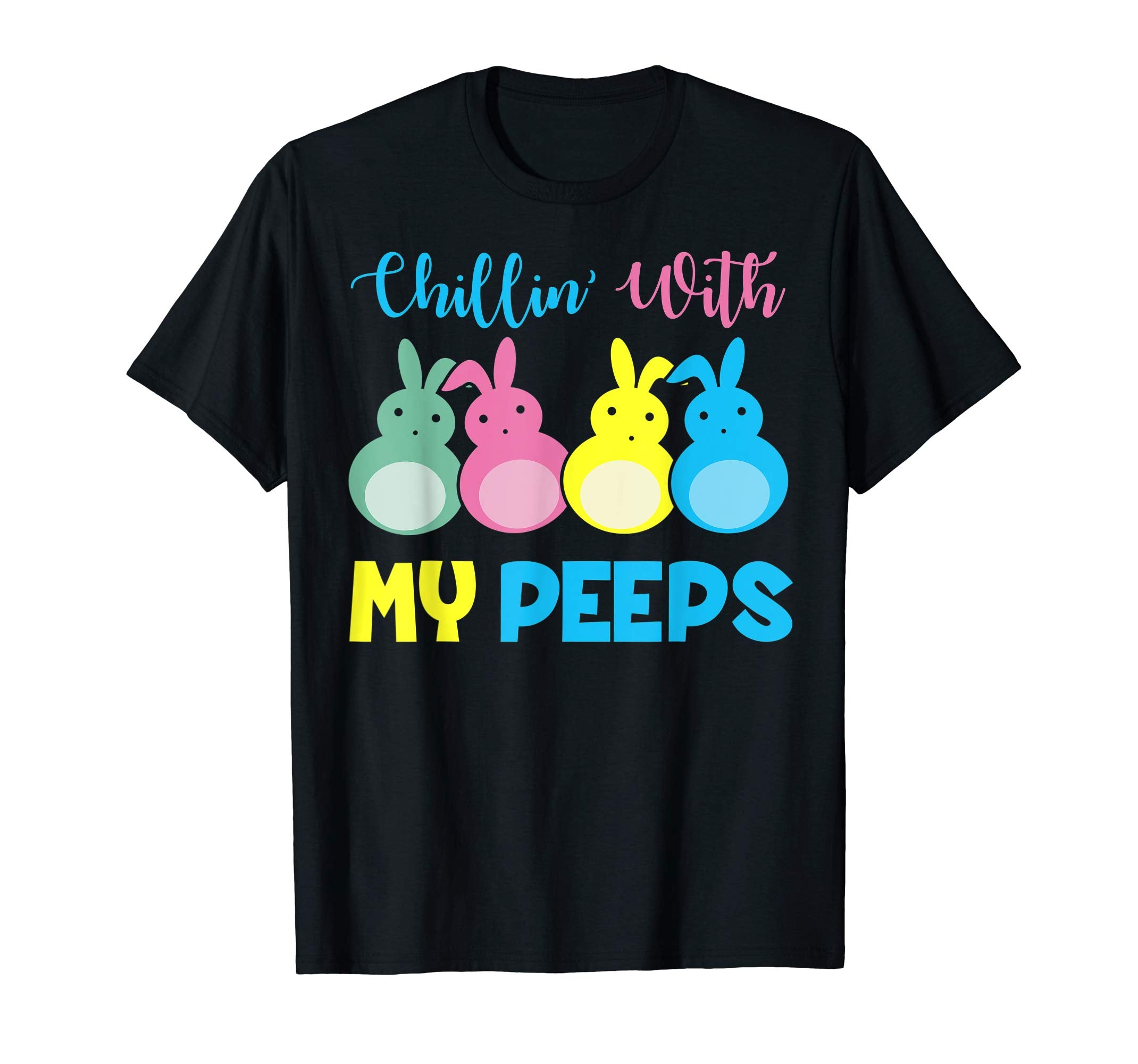Funny Chillin with My Peeps with bunny Happy easter shirt