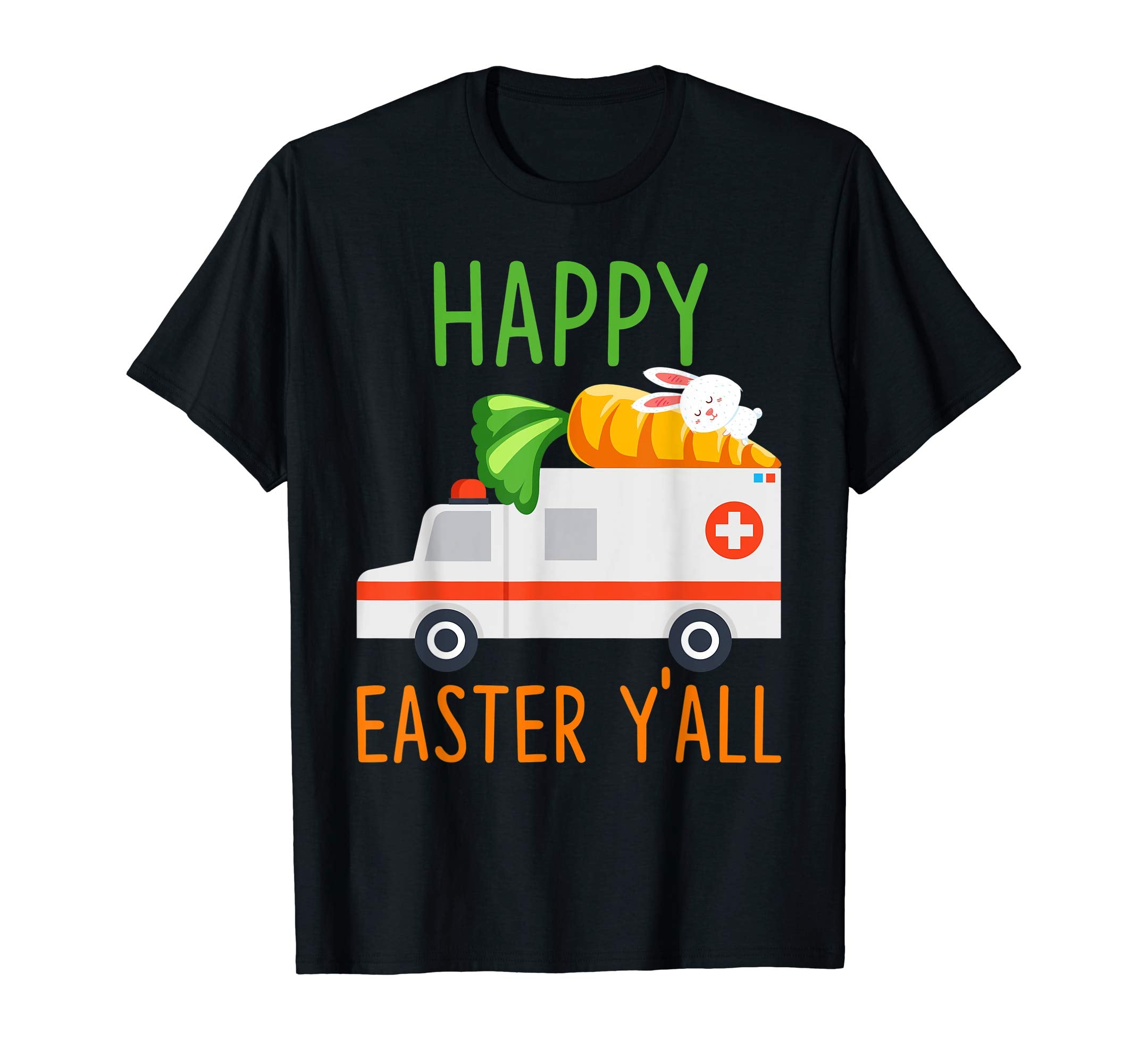 Ambulance Happy-Easter-Y'all T-shirt Hunting-Season-Egg
