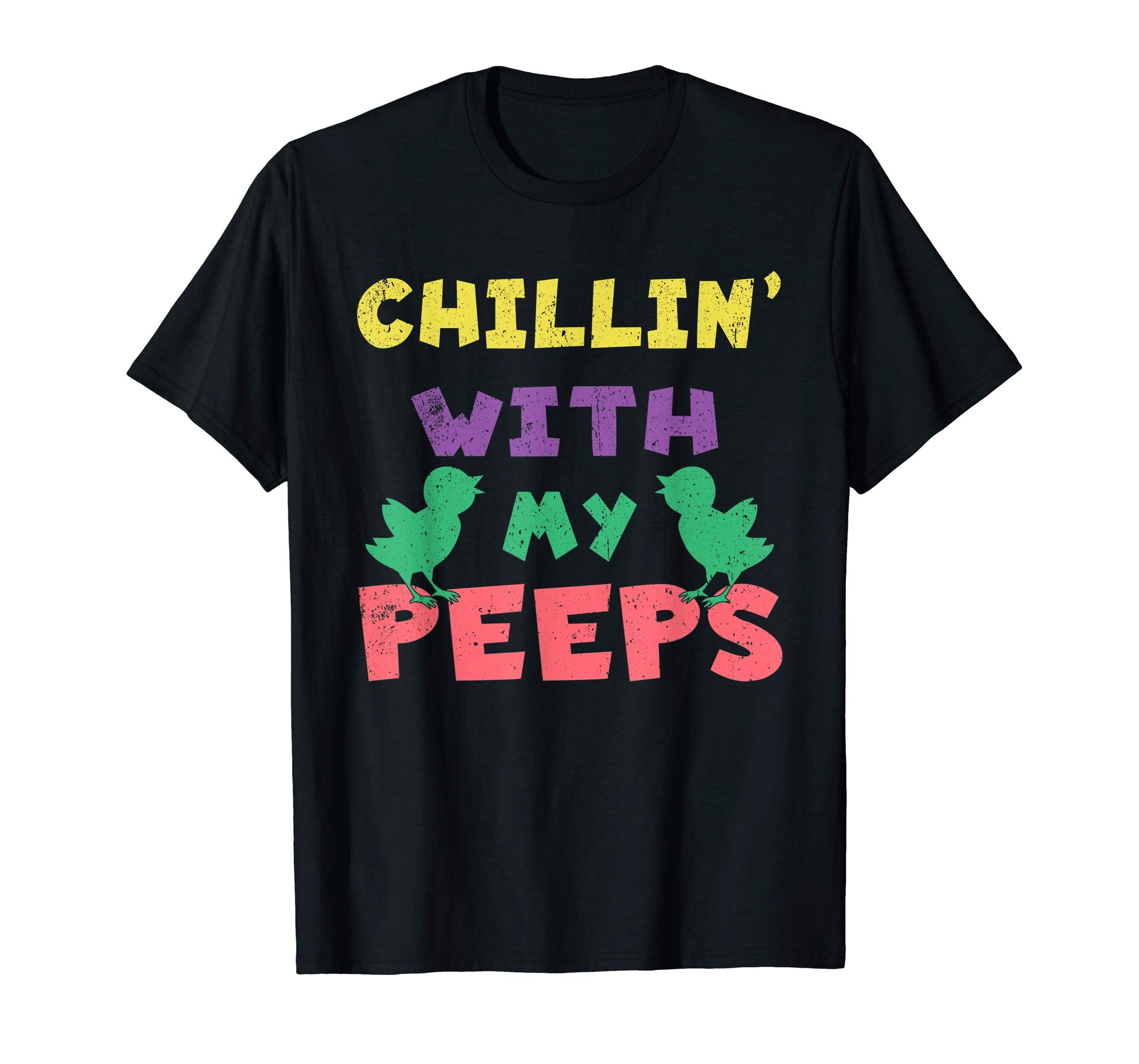 Chillin' With My Peeps Funny Easter Bunny T-Shirt