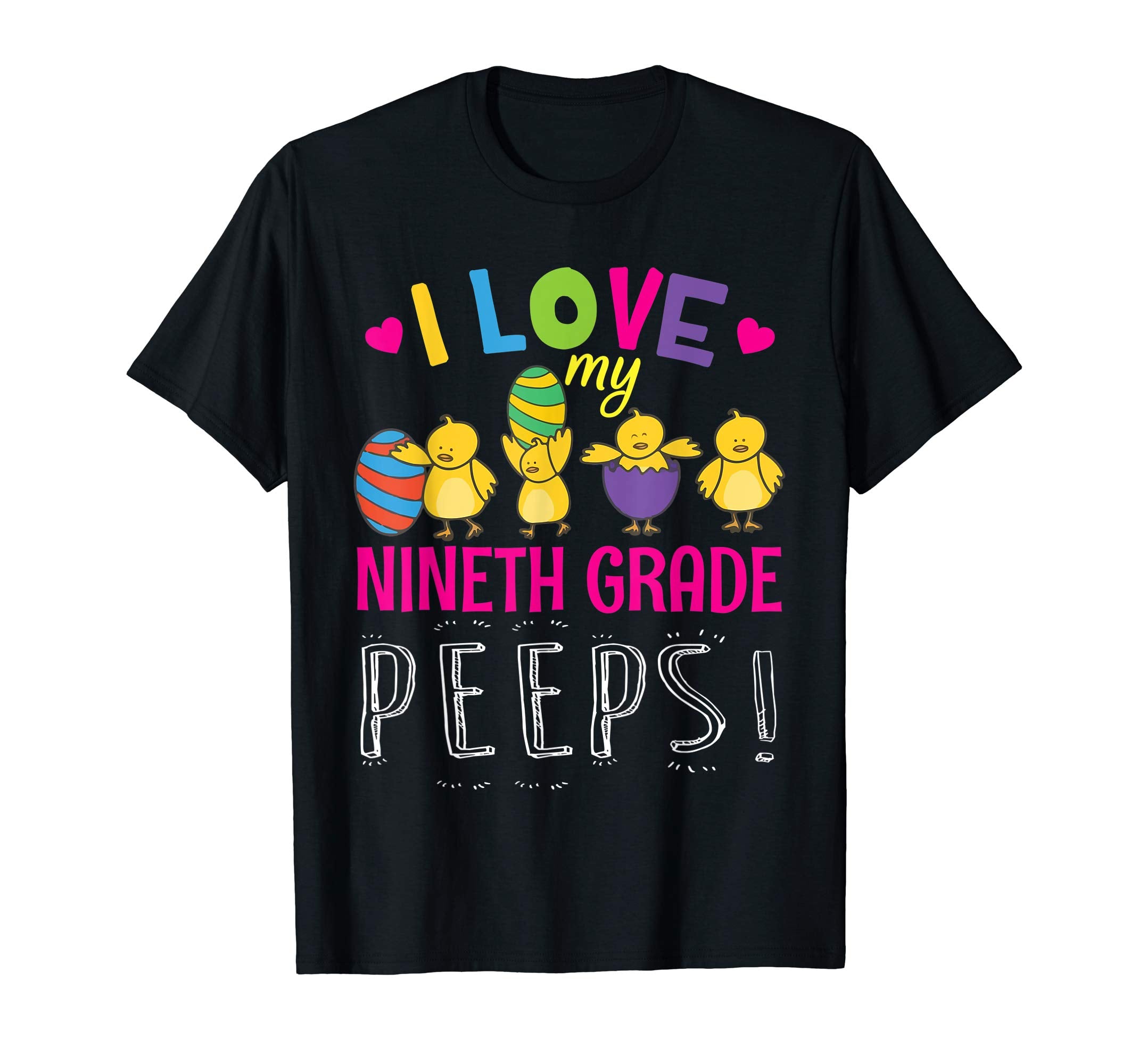 Hearts Chicks Easter Eggs I Love My Nineth Grade Peeps Shirt