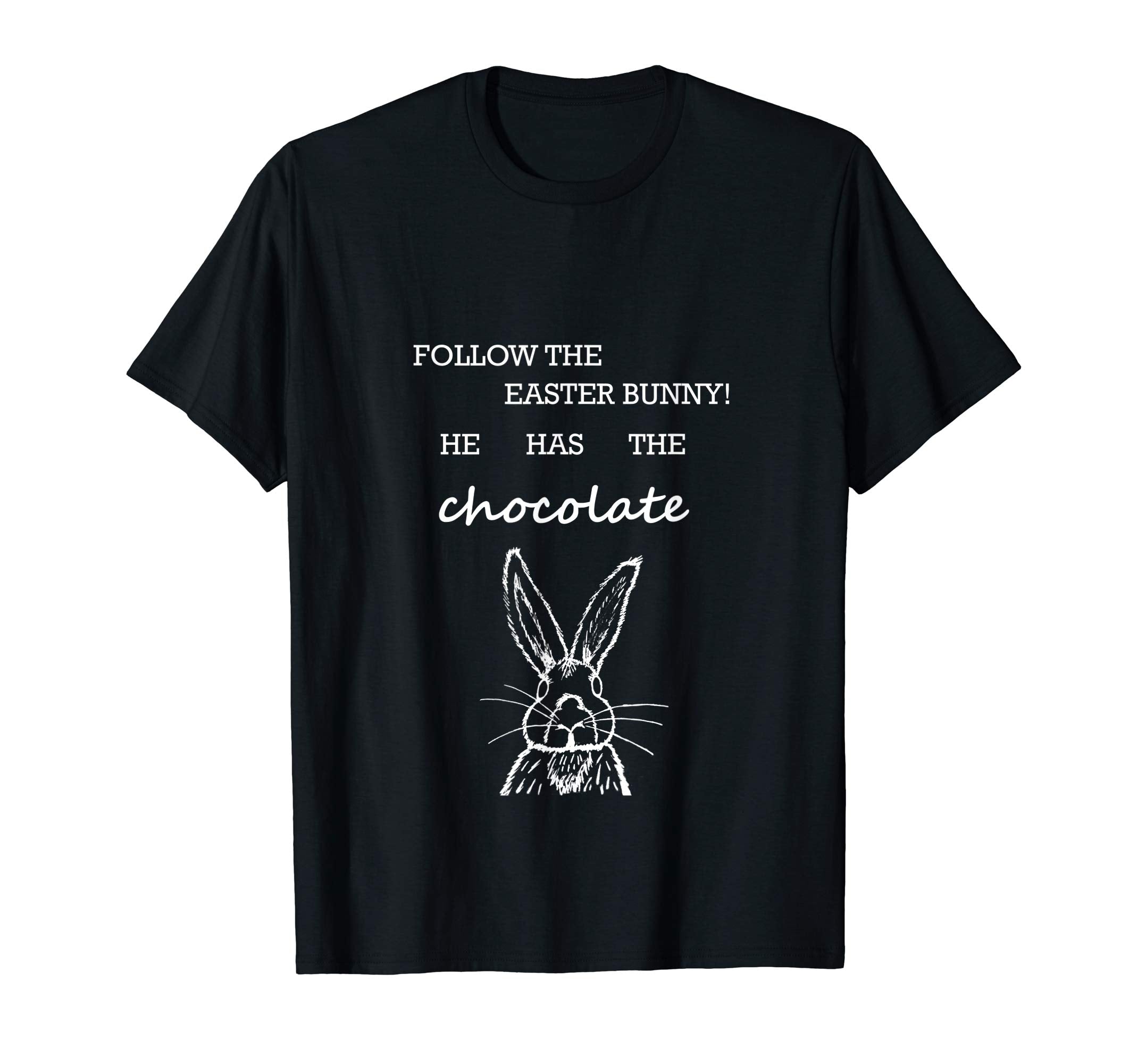 Follow the easter bunny gift idea t-shirt for men women kids