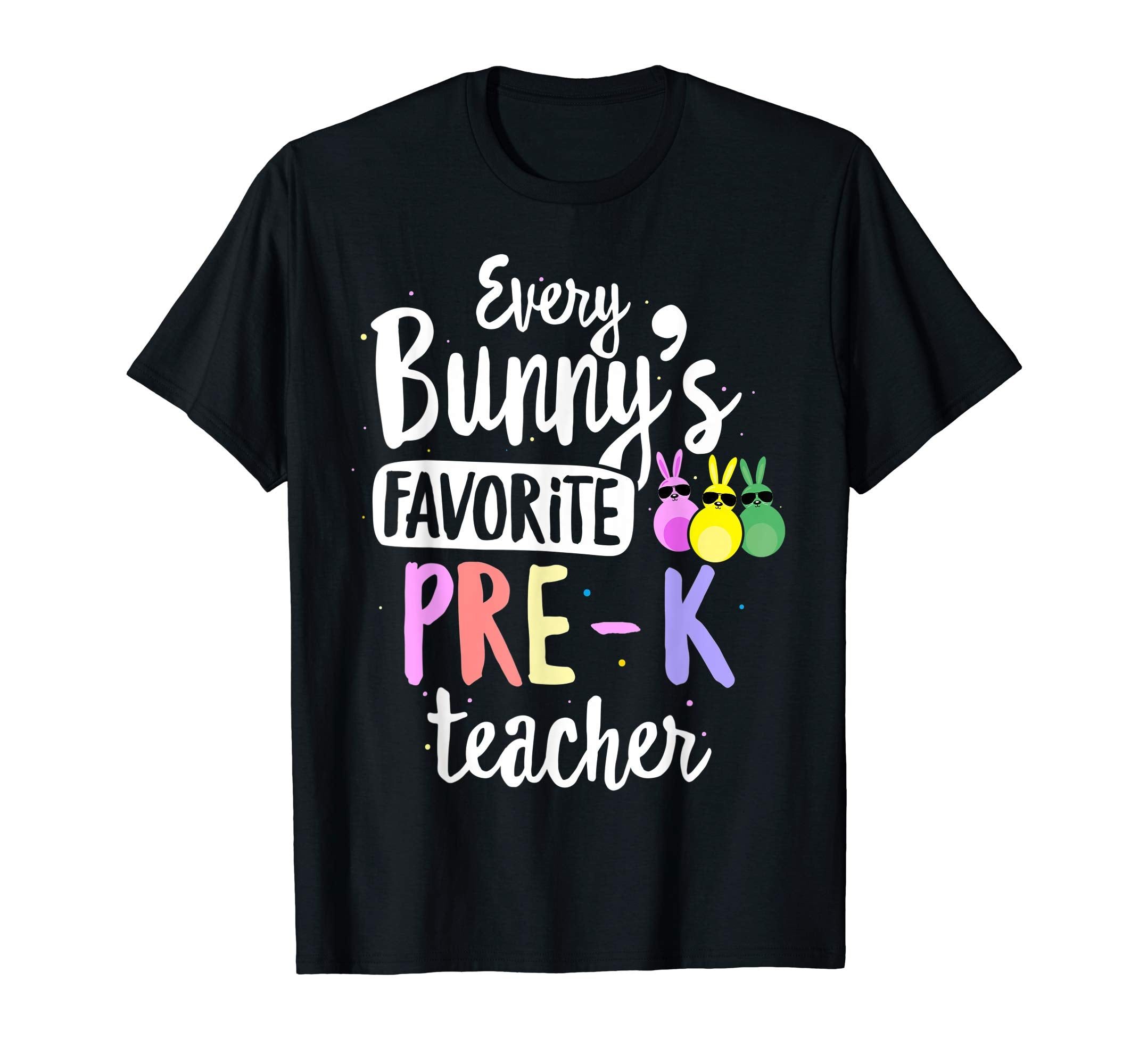 Every Bunny's Favorite Pre-K Teacher Easter Gift T-shirt