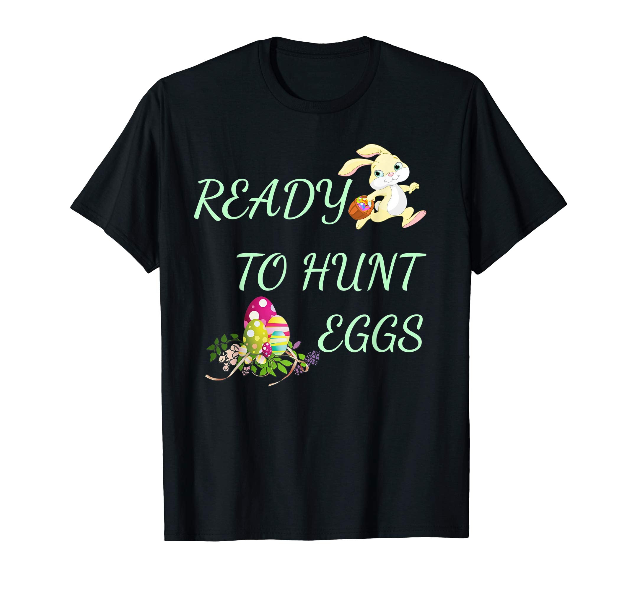 Easter Tshirt ready to hunt Eggs