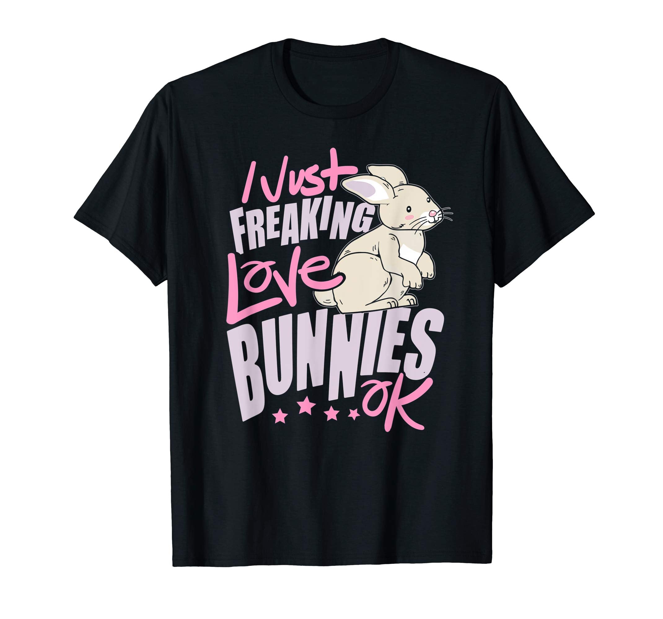 I Just Freaking Love Bunnies Easter Shirt For Girls