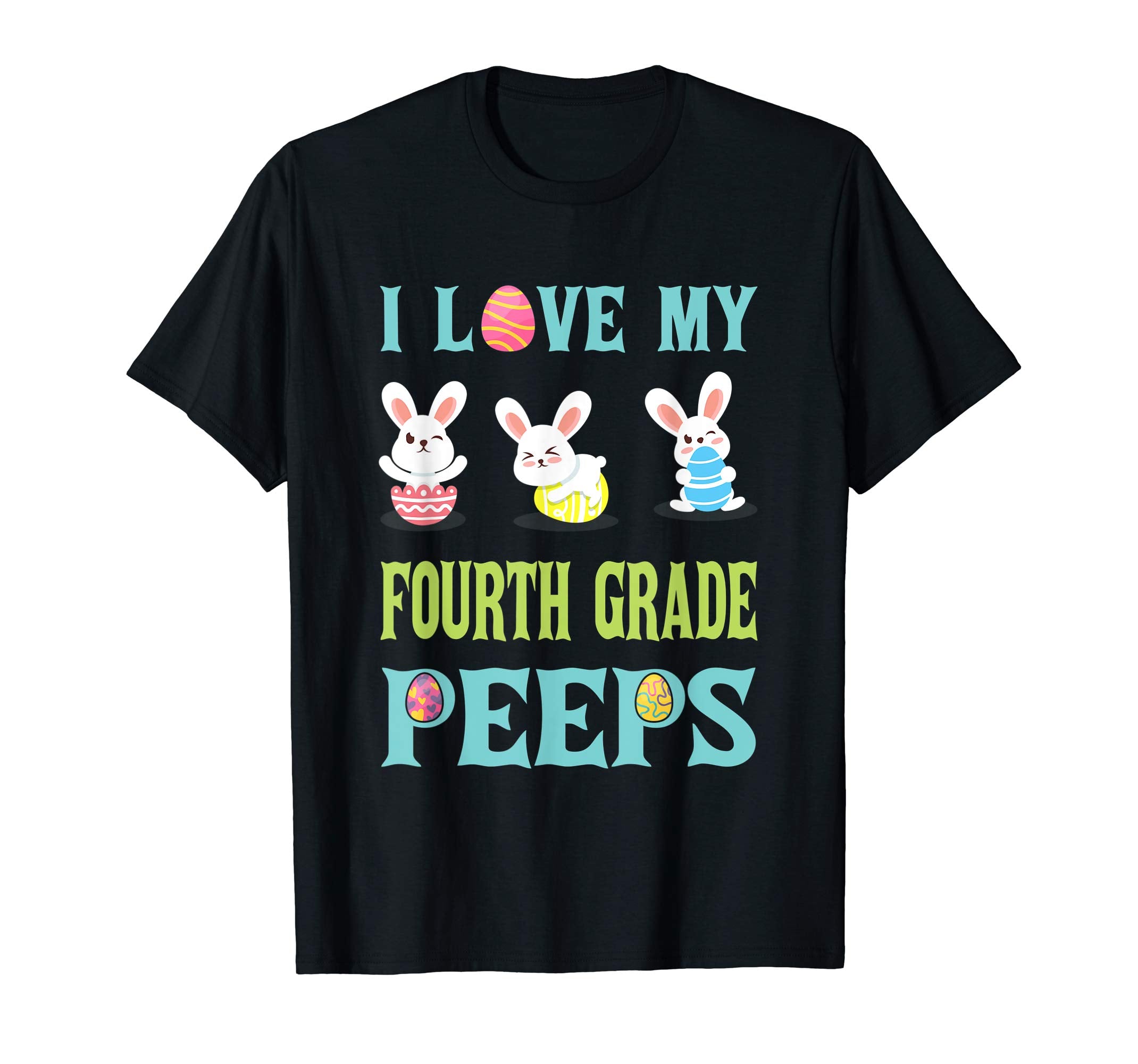 I Love My Fourth Grade Peeps Happy Easter Teacher Shirt