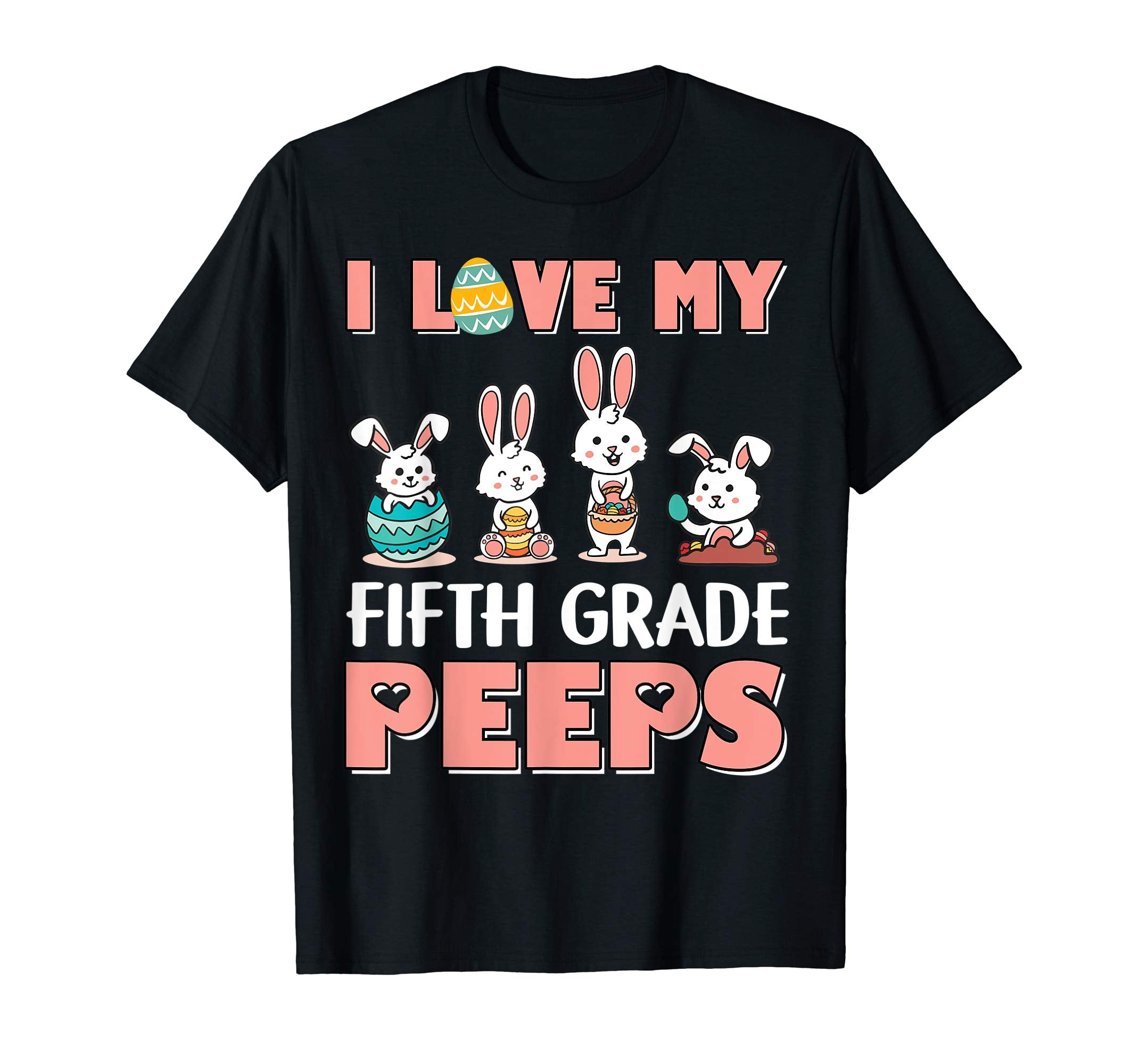 I Love My Fifth Grade Peeps Happy Easter Teacher Shirt
