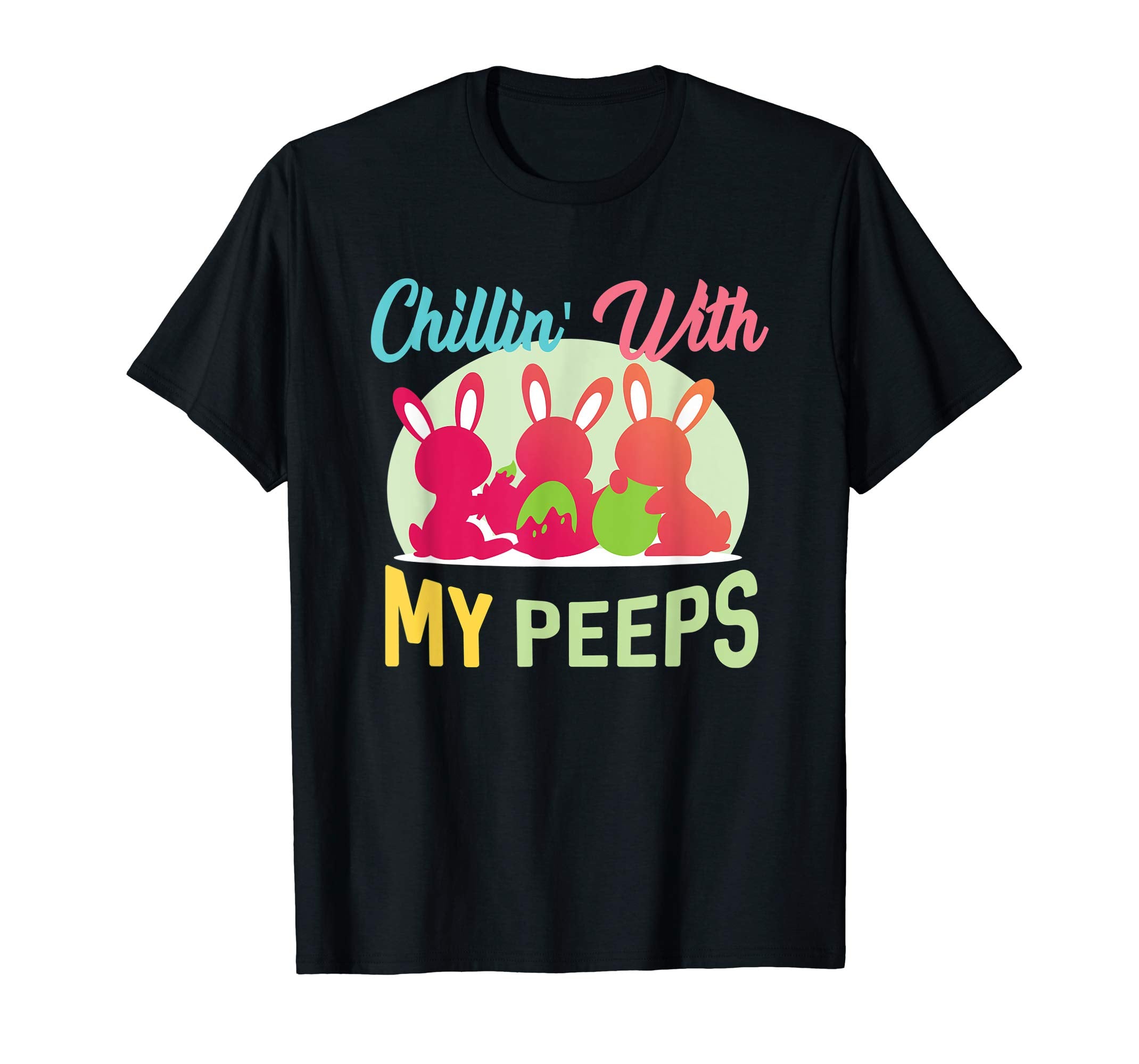 Chillin' With My Peeps Easter Bunny Shirt For Boys and Girls
