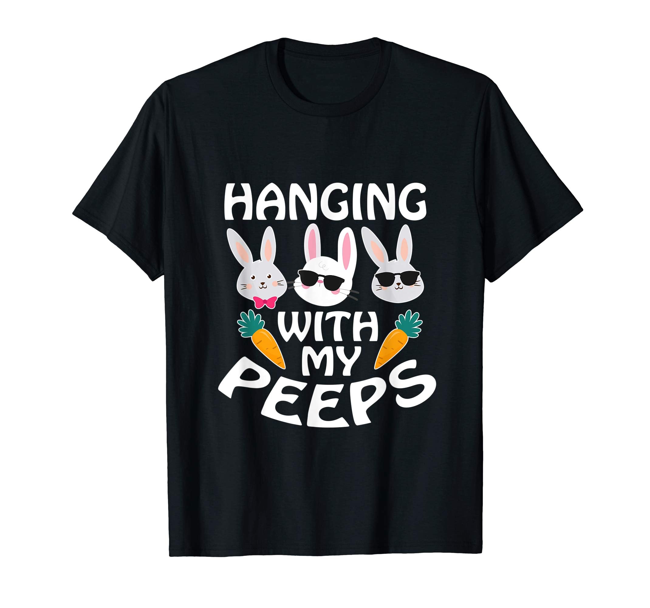 Cool Bunnies &amp; Carrots Hanging With My Peeps Easter Shirt