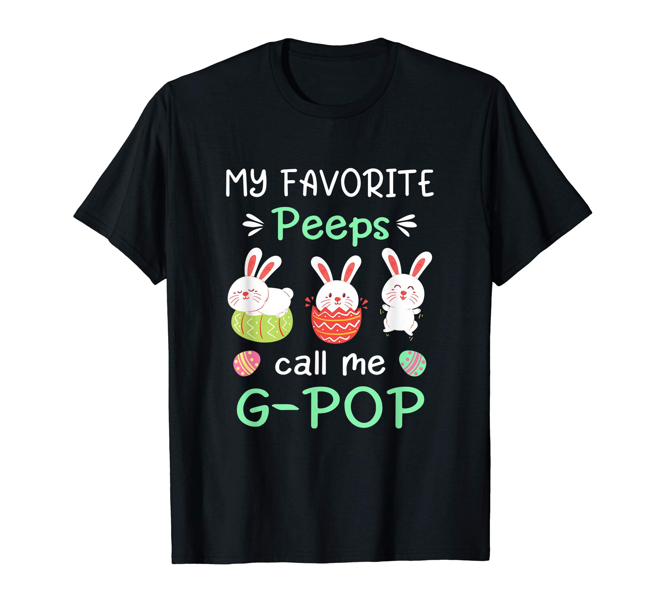 My Favorite Peeps Call Me G-Pop Shirt Happy Easter Day