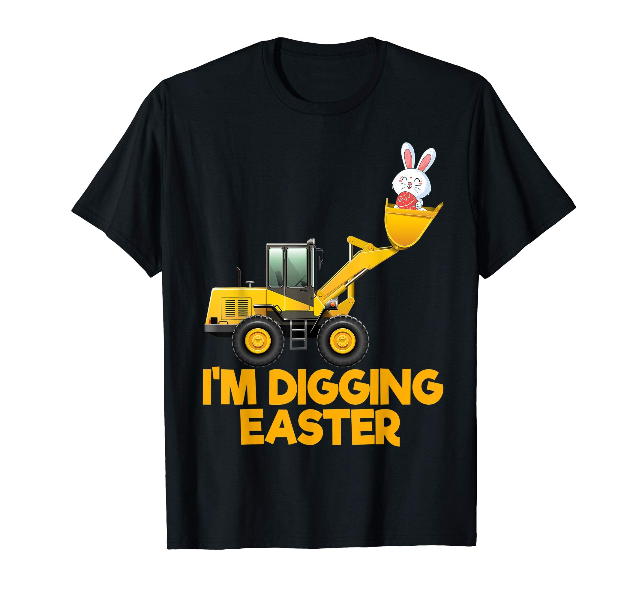 I'm Digging-Easter Tshirt Tractor Lovers Boys Shirts Gift