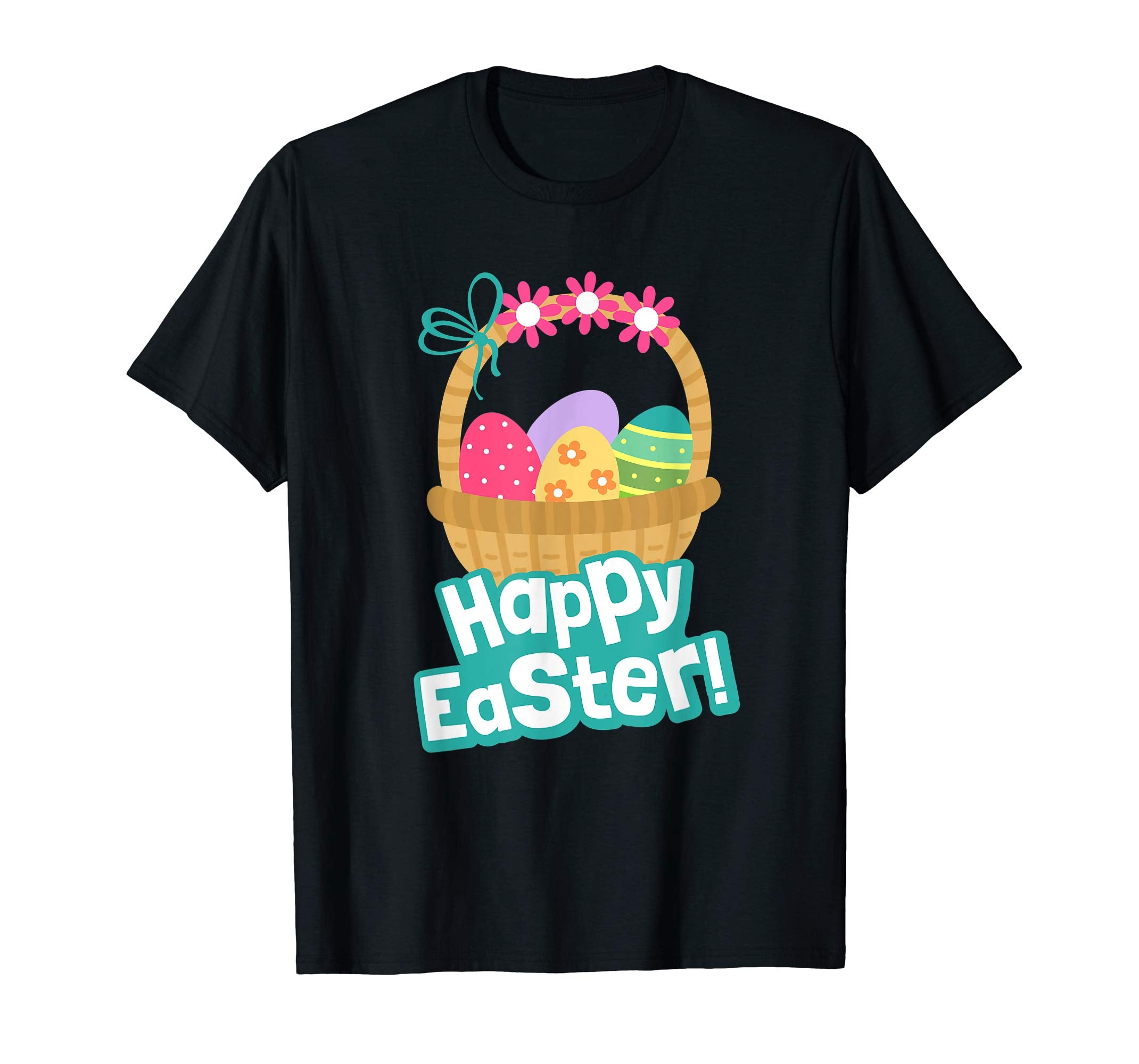 Happy Easter T Shirt A Basket Of Easter Eggs With Flowers