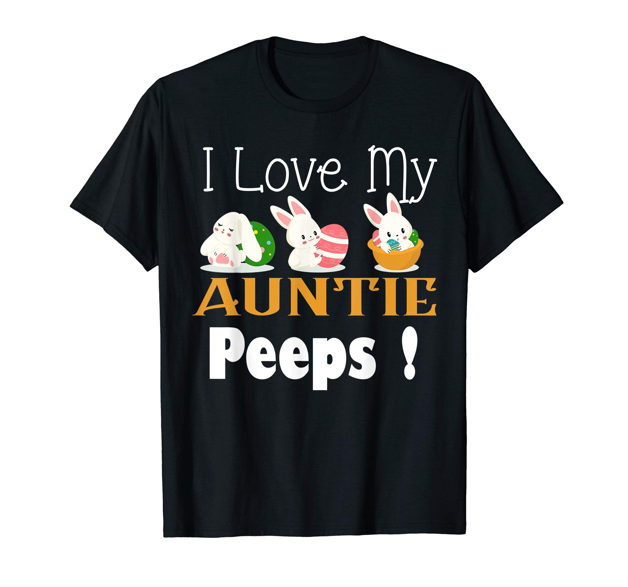 I Love My AUNTIE Peeps With Cute Bunnies TShirt Easter