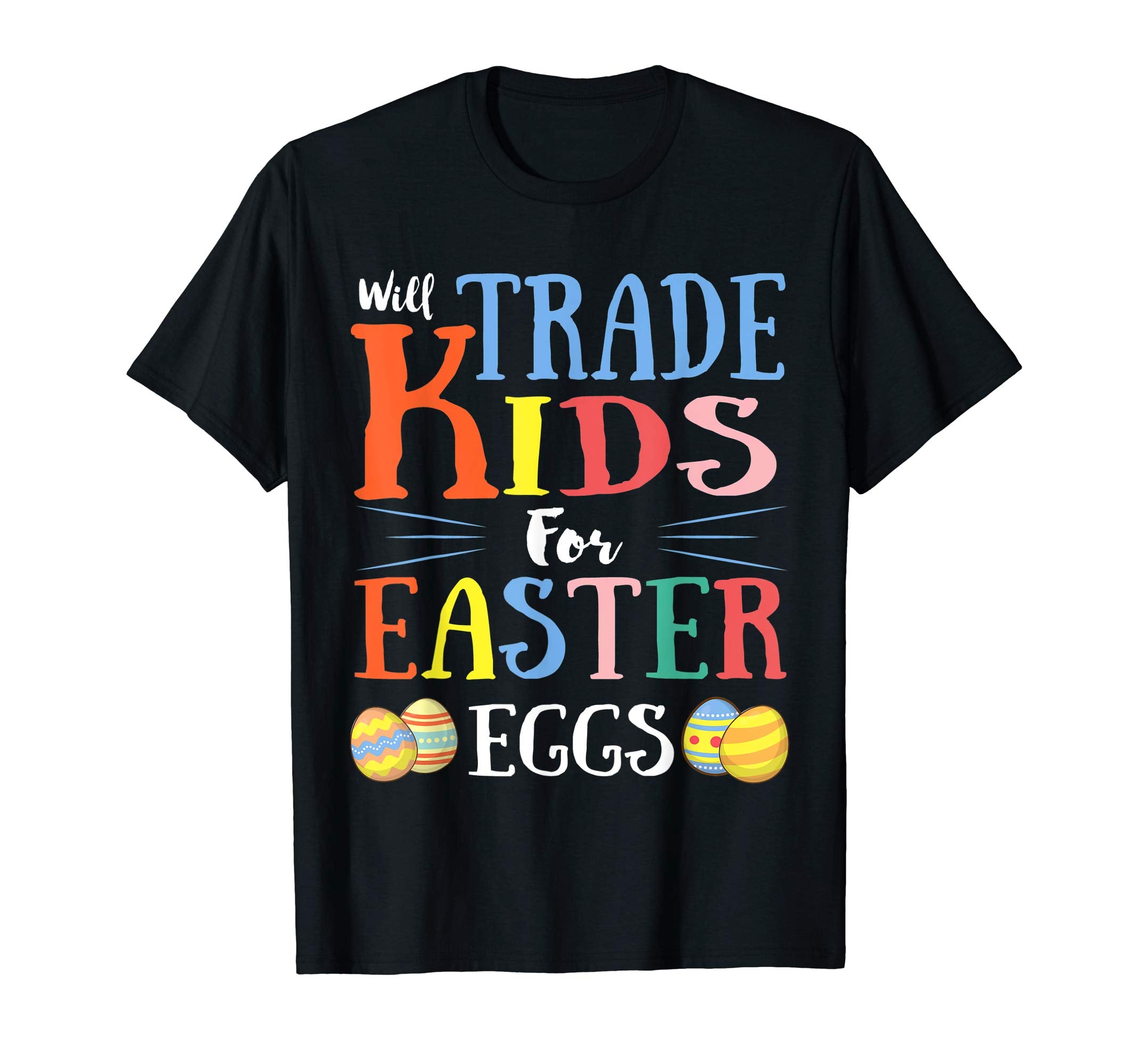 Will Trade Kids Easter Eggs Gift. Funny Kids Easter Shirt