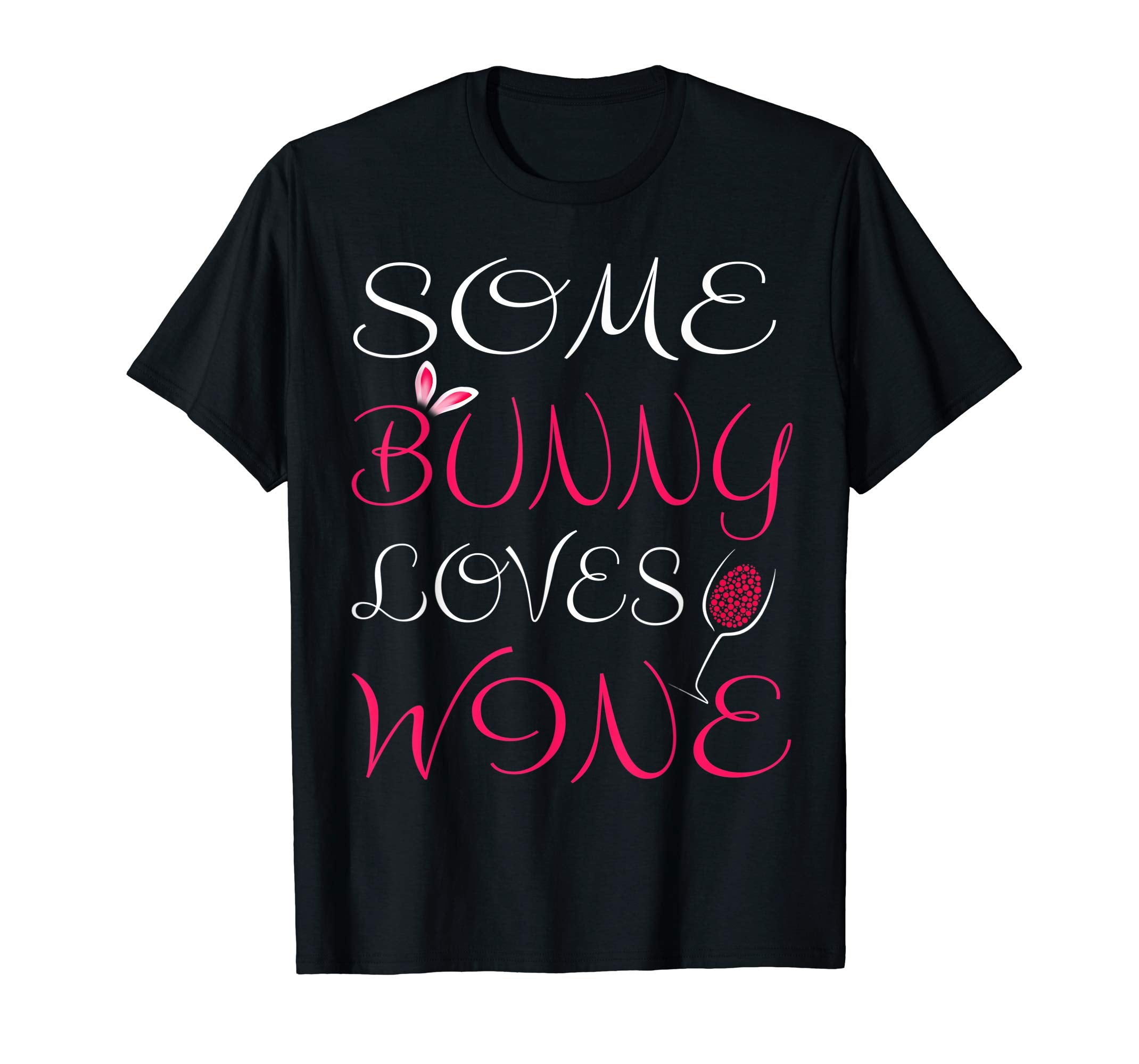 Some Bunny Loves Wine Mom Easter T Shirt Cute Women Wife