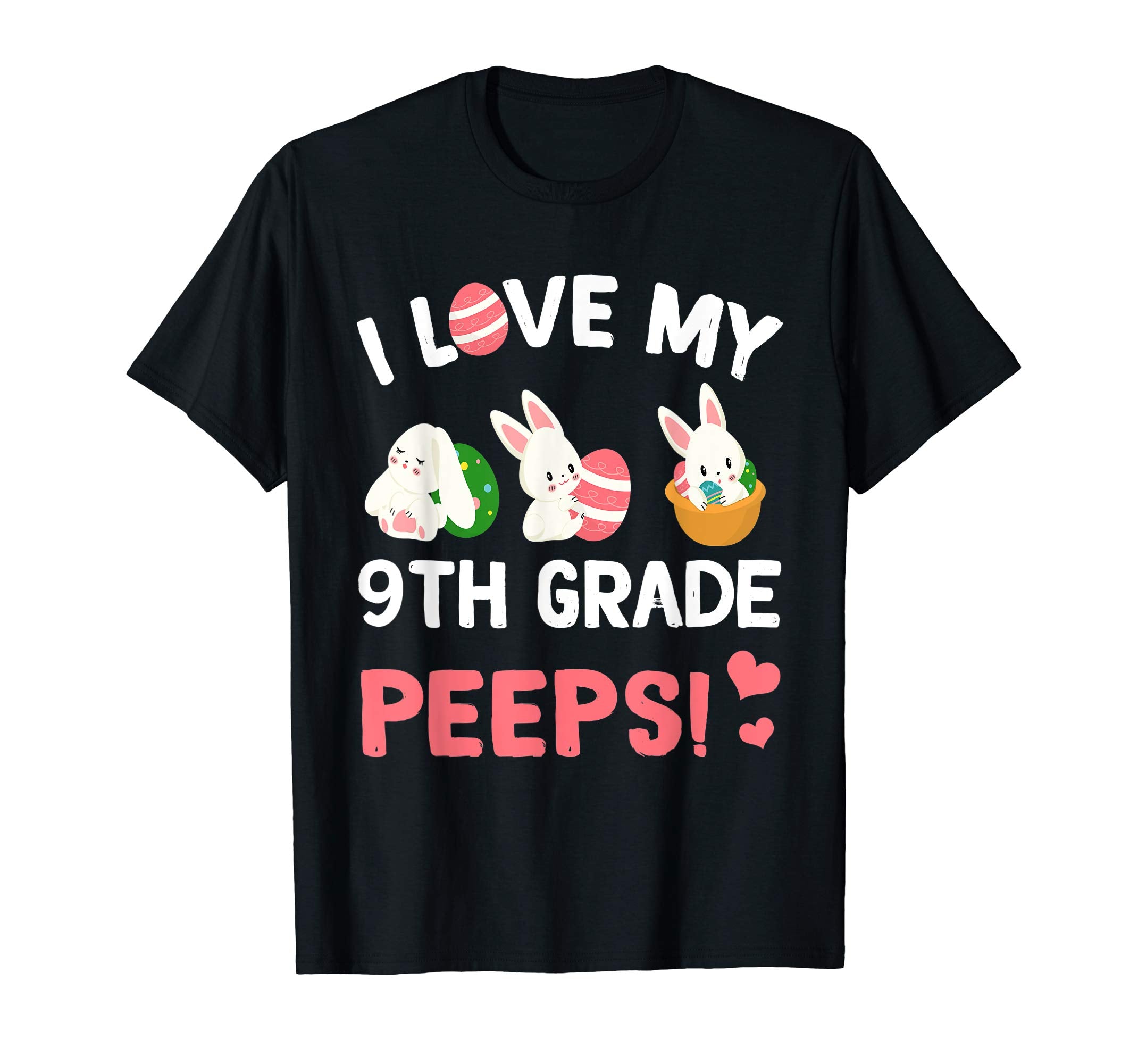 I Love My 9th Grade Peeps Bunnies Easter Teacher T-Shirt