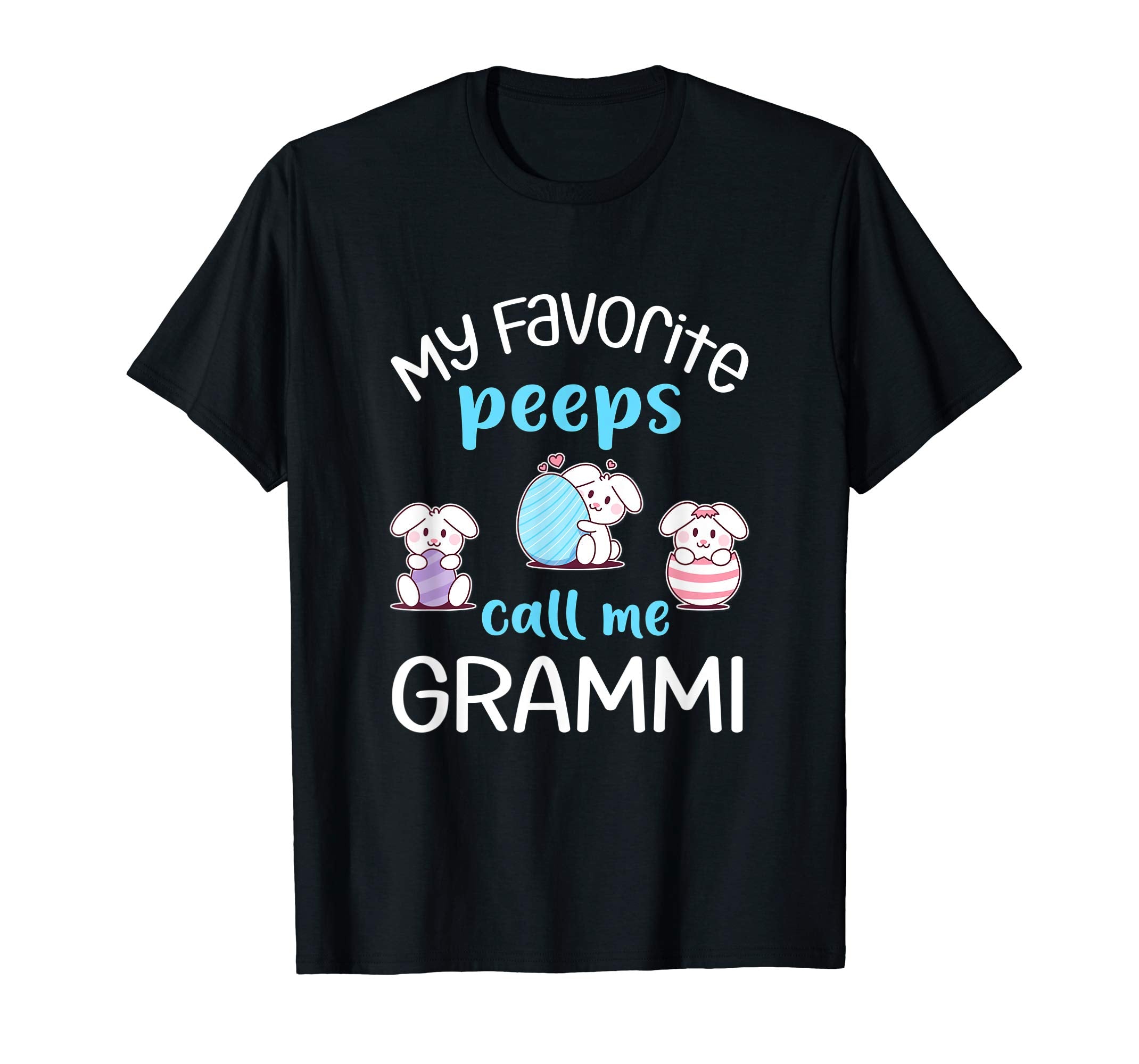 My Favorite Peeps Call Me Grammi Tshirt Happy Easter Day