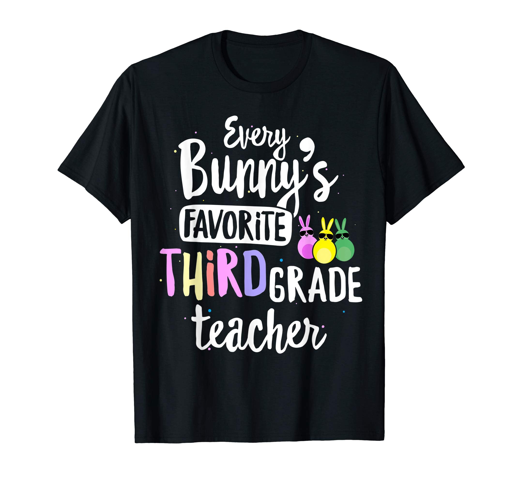 Every Bunny's Favorite 3rd Grade Teacher Easter Gift T-shirt
