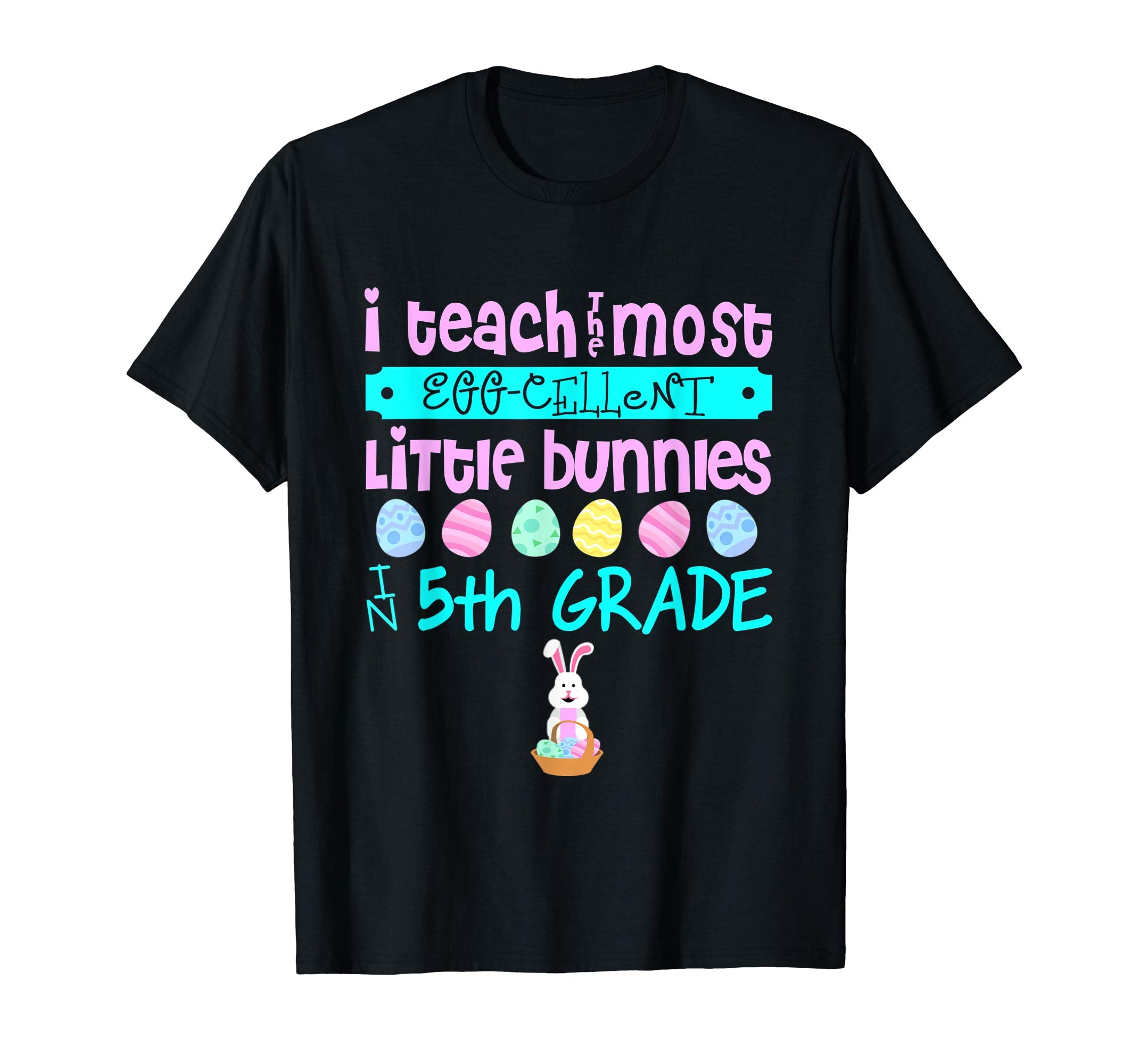 Easter Egg Shirt - 5th Grade Teachers Bunny Gift