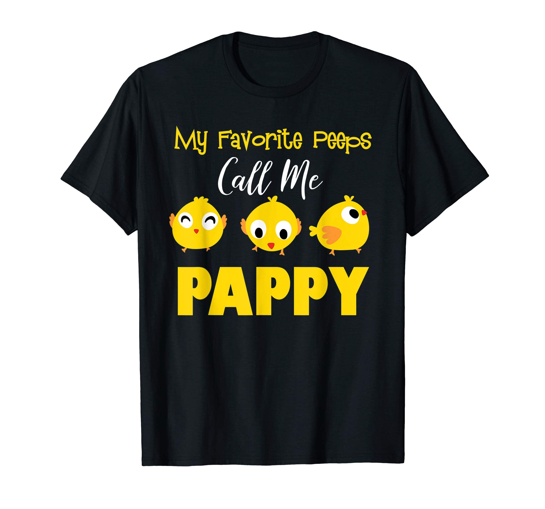 My Favorite Peeps Call Me Pappy Shirt Easter Day Bunny Gift