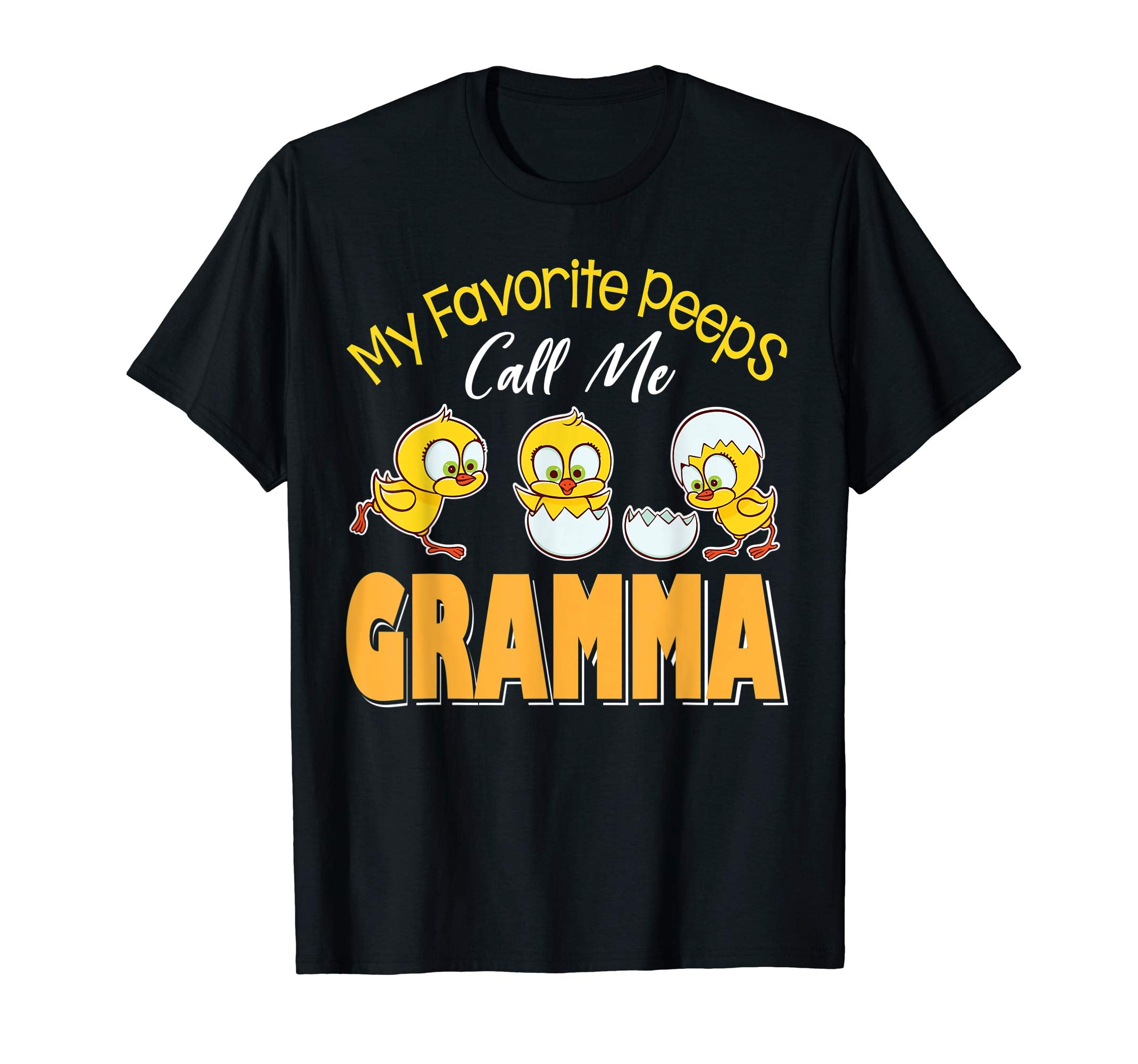 My Favorite Peeps Chicks Call Me Gramma Happy Easter Shirt